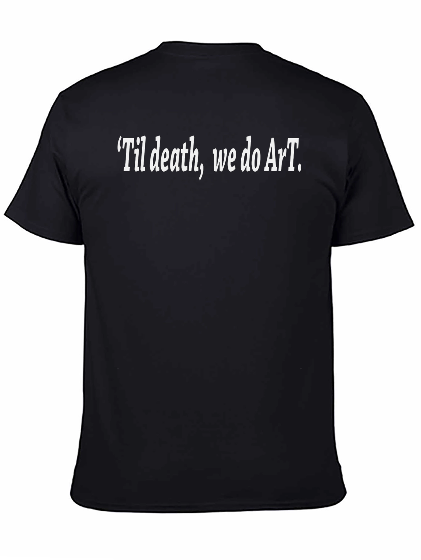 ArT Til Death Black T-Shirt