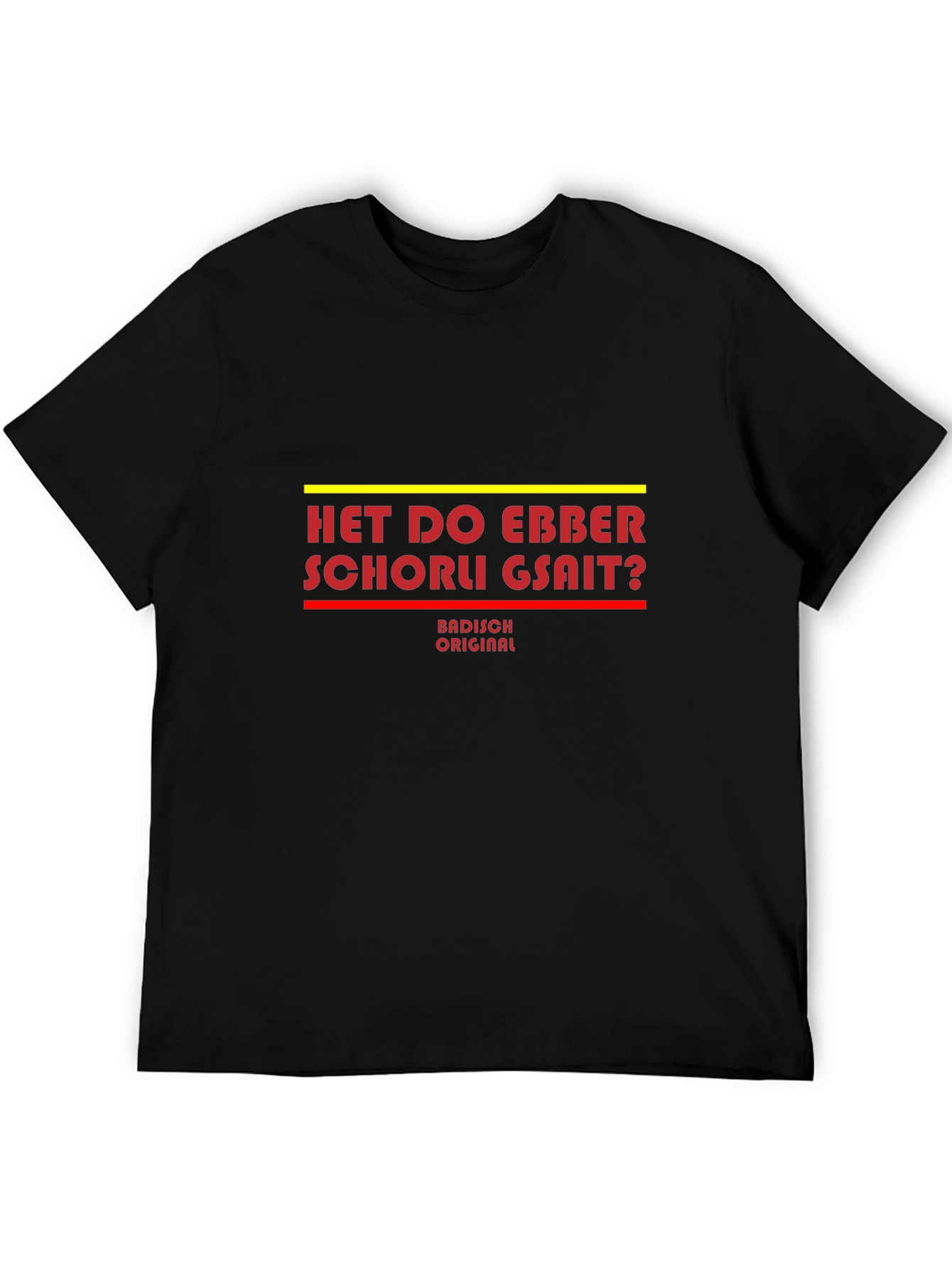 German Dialect T-Shirt - Het Do Ebber Schorli GSait? Black Tee