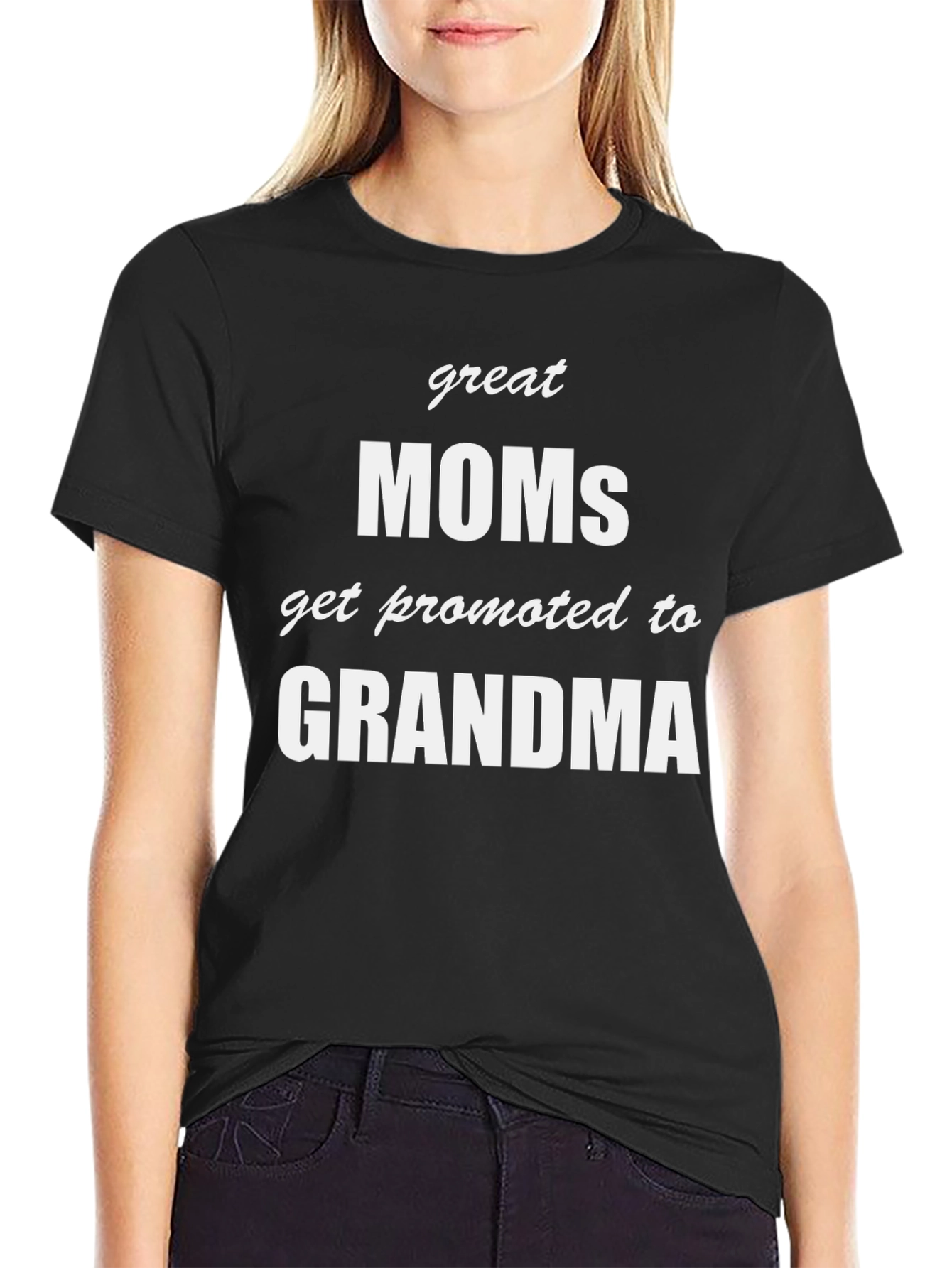 Great Moms Get Promoted to Grandma T-Shirt