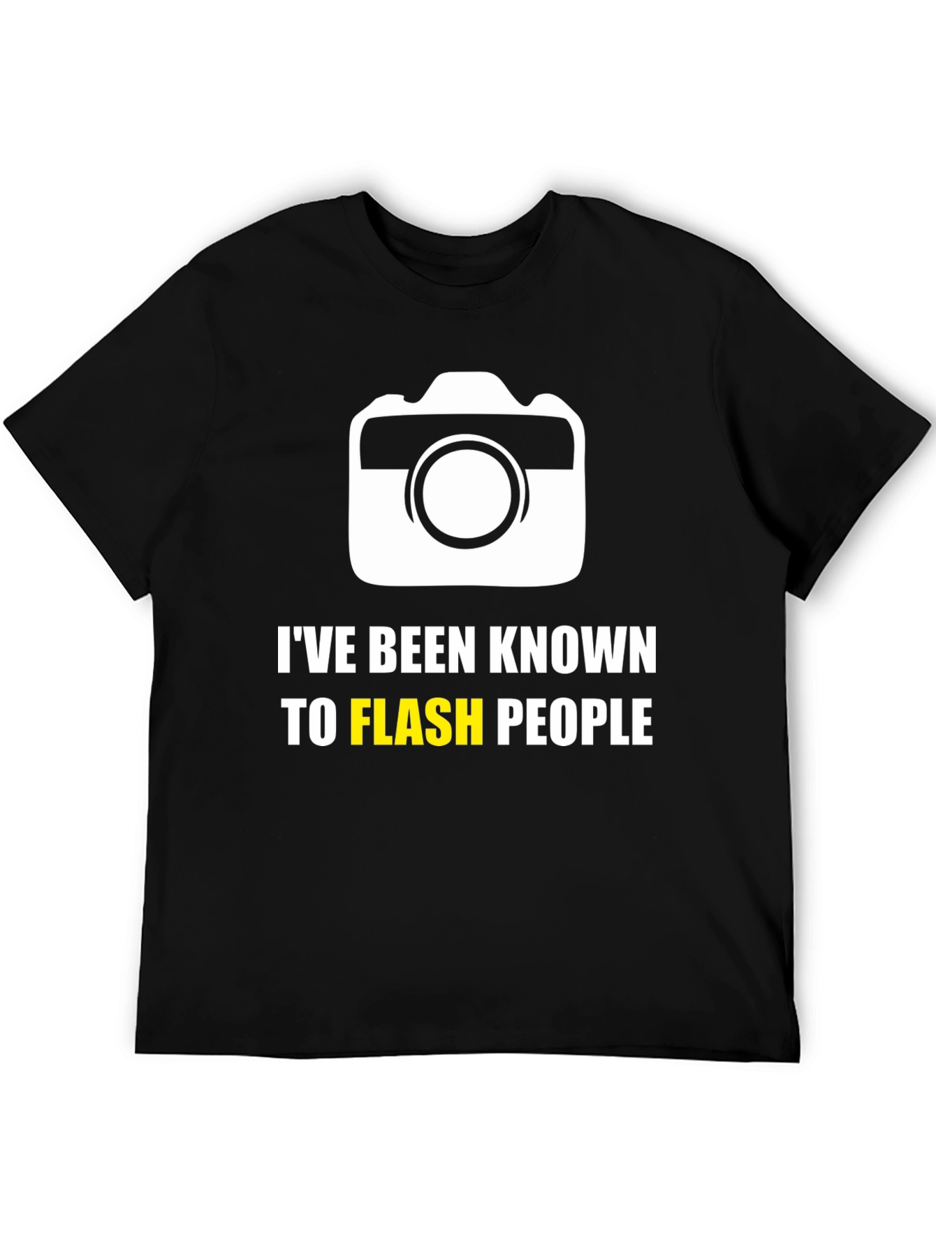 Funny Camera T-Shirt - Ive Been Known To Flash People