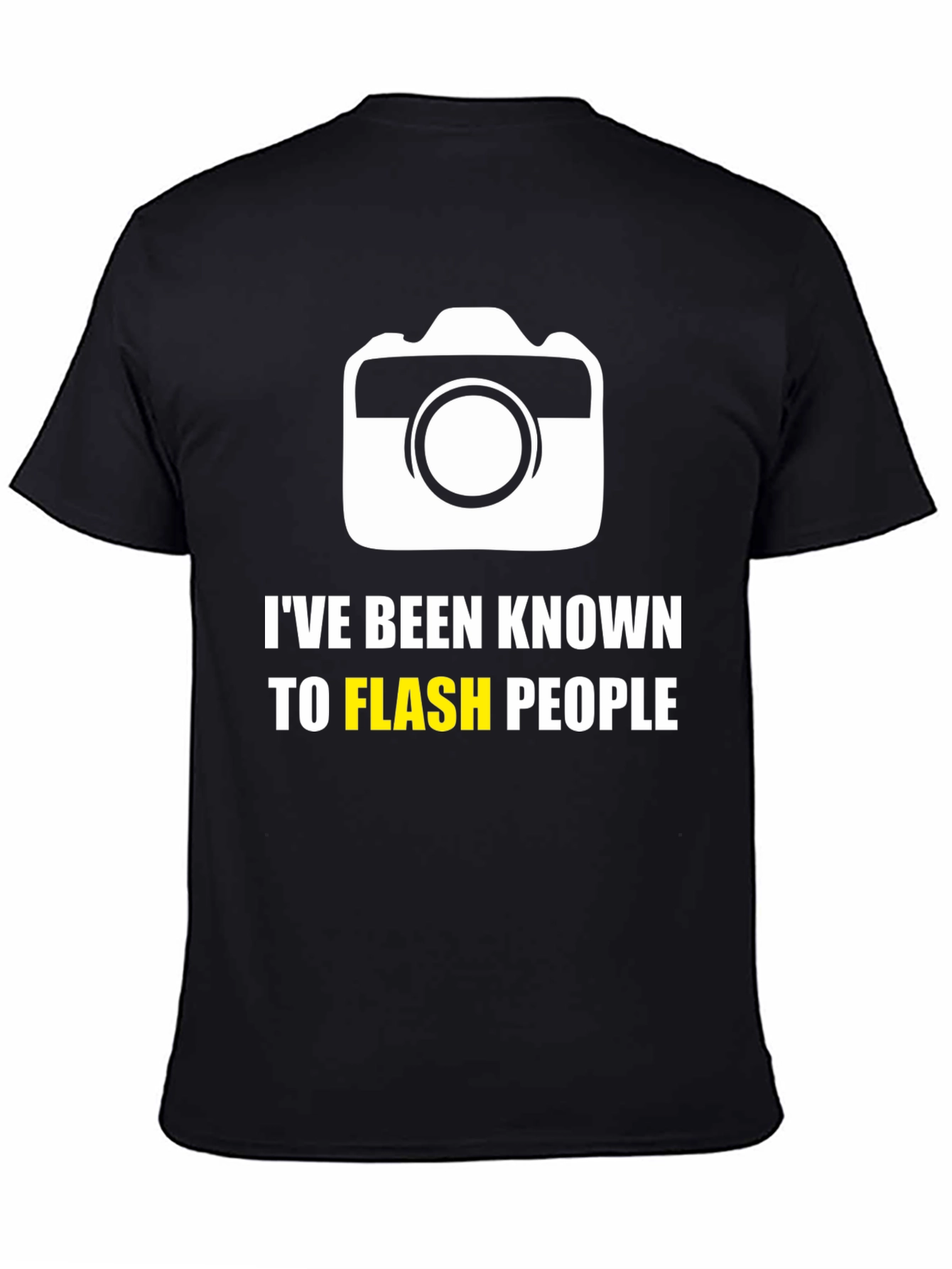 Funny Camera T-Shirt - Ive Been Known To Flash People
