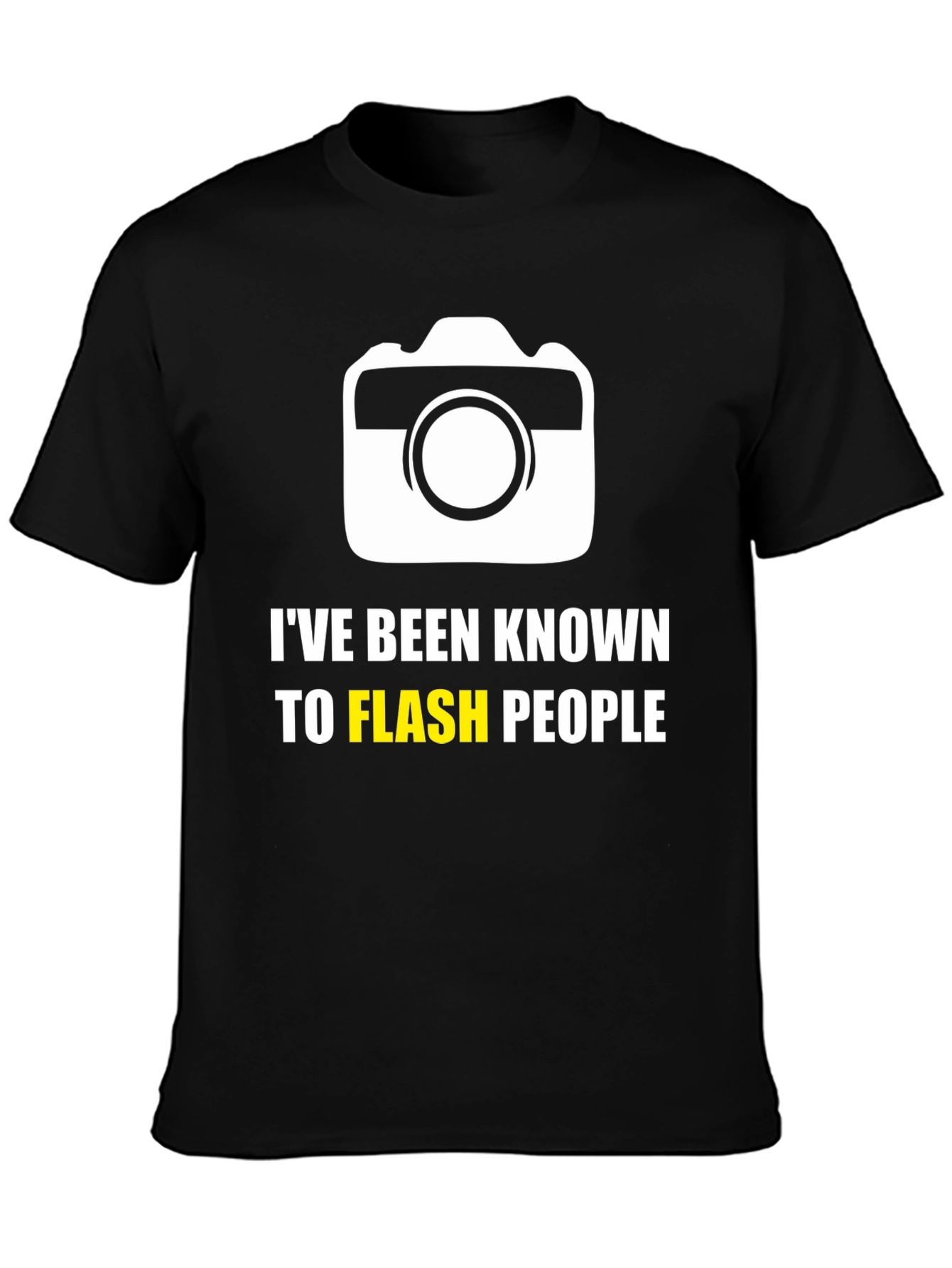 Funny Camera T-Shirt - Ive Been Known To Flash People