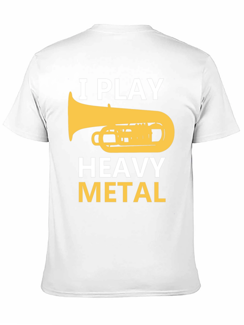 I Play Heavy Metal Tuba Musician Humor T-Shirt