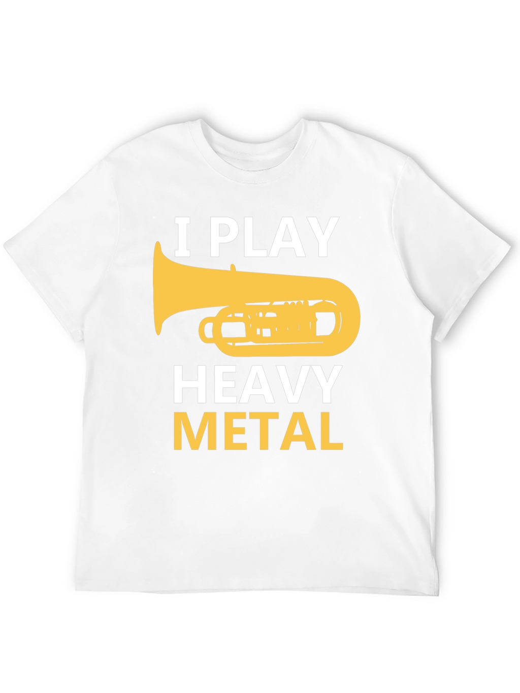 I Play Heavy Metal Tuba Musician Humor T-Shirt