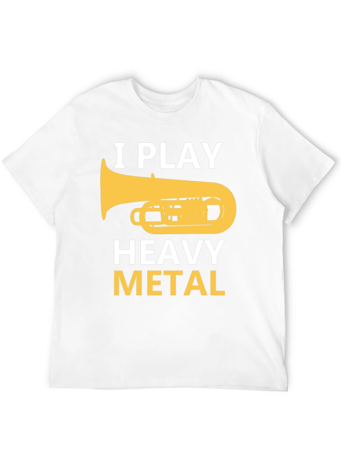 I Play Heavy Metal Tuba Musician Humor T-Shirt
