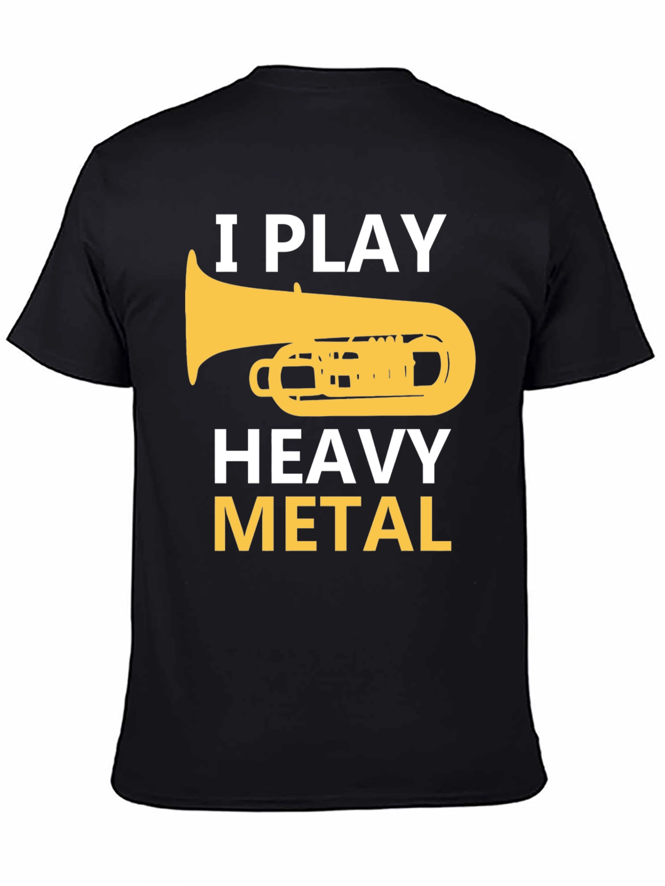 I Play Heavy Metal Tuba Musician Humor T-Shirt