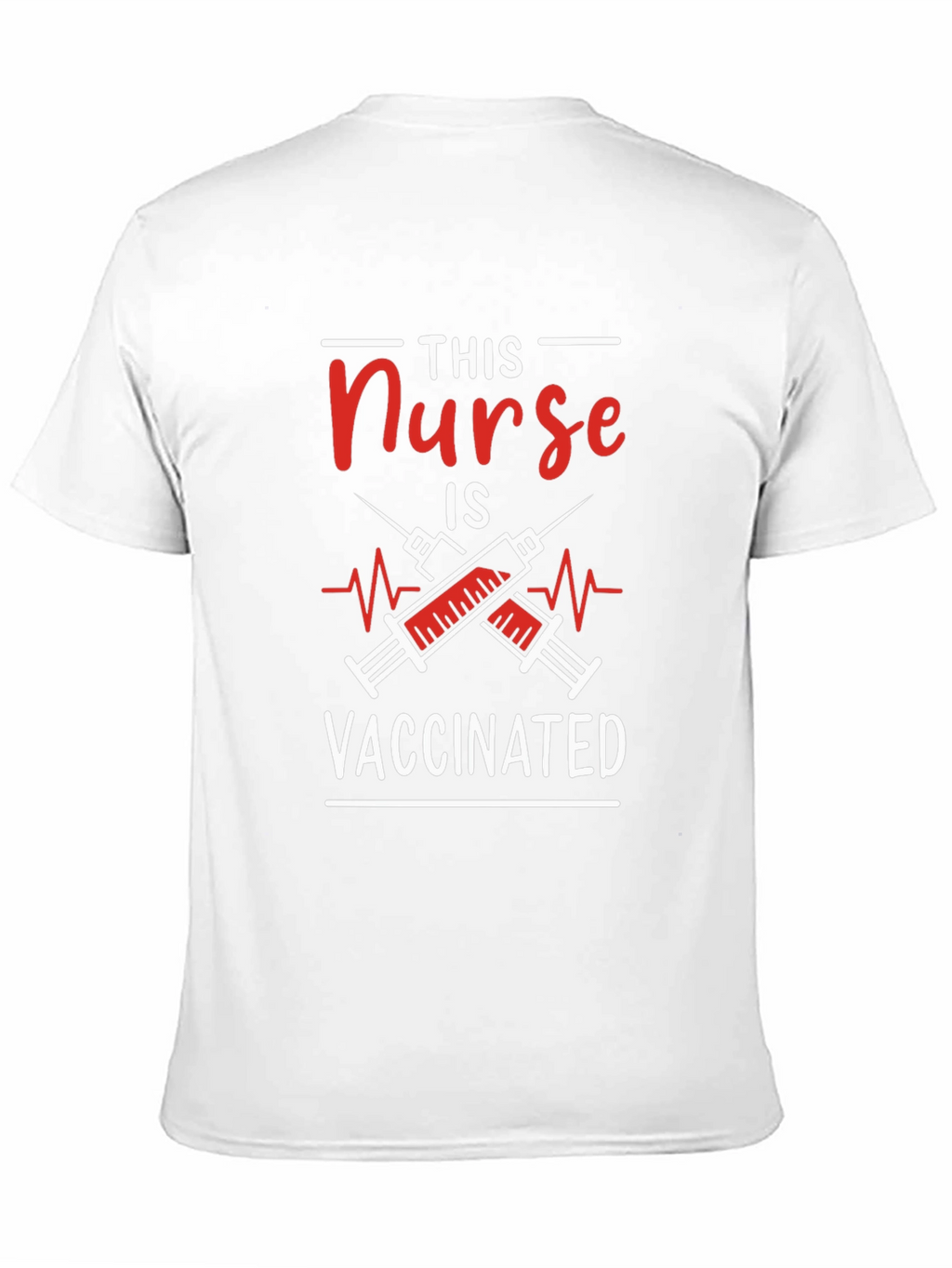 Vaccinated Nurse T-Shirt - Medical Hero