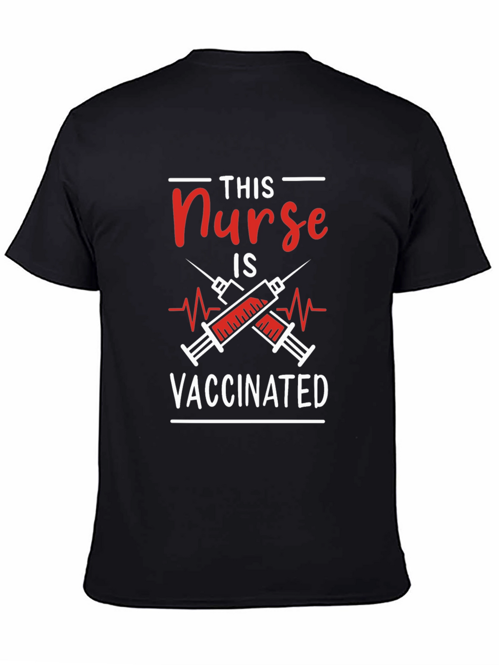 Vaccinated Nurse T-Shirt - Medical Hero