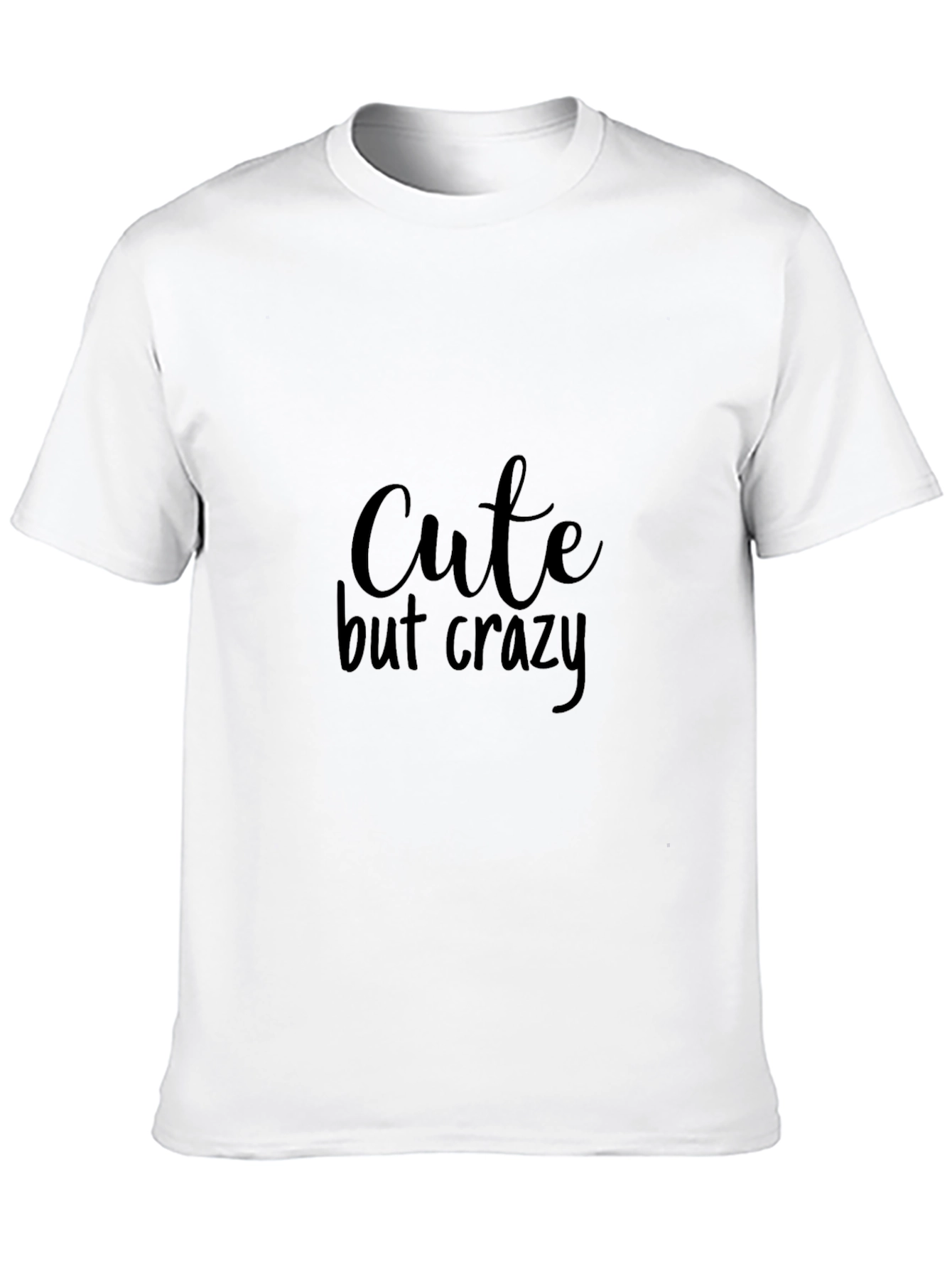 Cute but Crazy Graphic T-Shirt