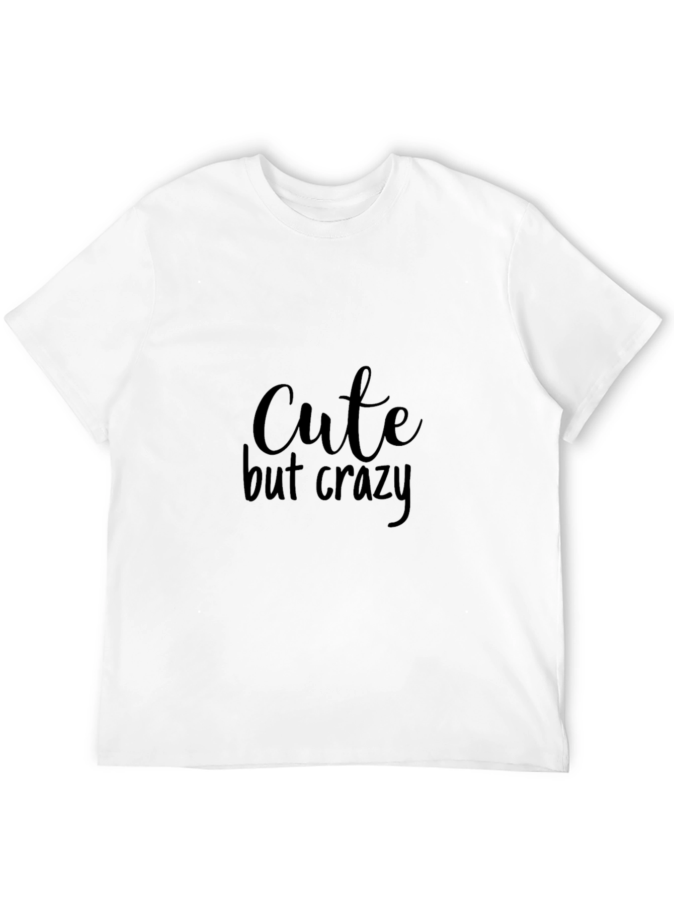 Cute but Crazy Graphic T-Shirt