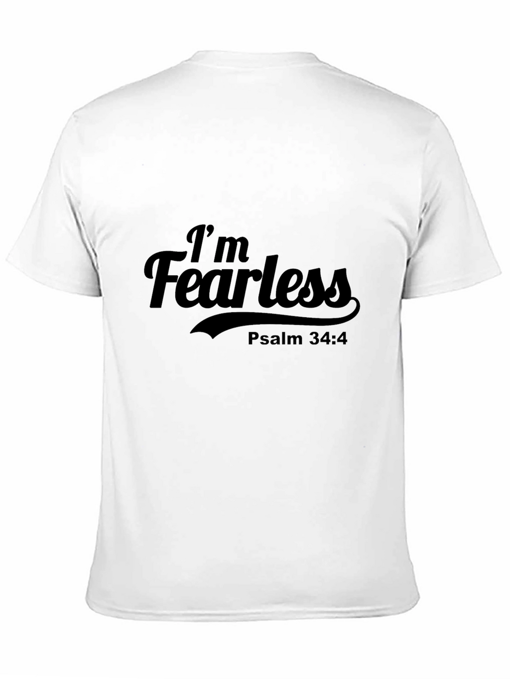 Im Fearless Psalm 34:4 Black T-Shirt