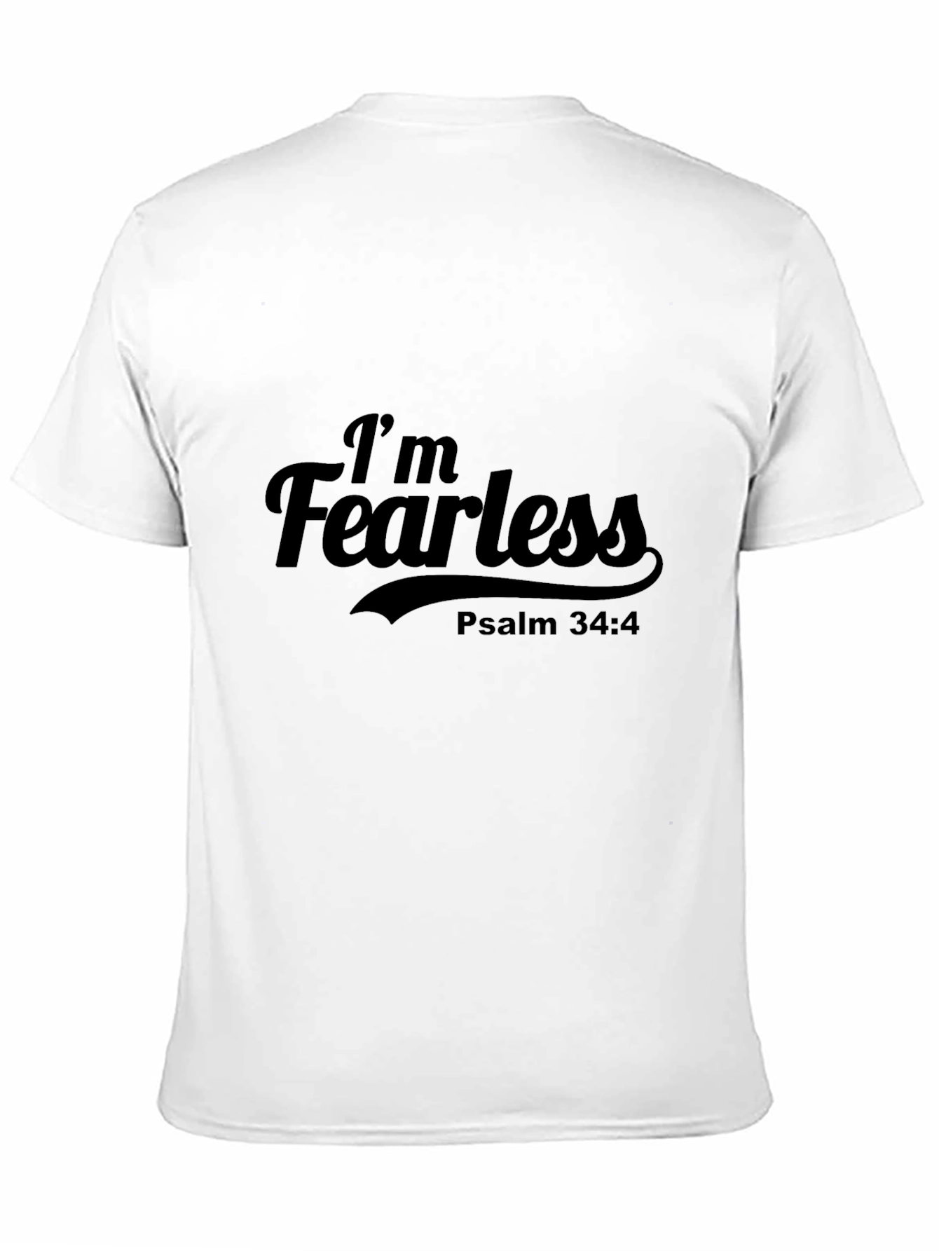 Im Fearless Psalm 34:4 Black T-Shirt