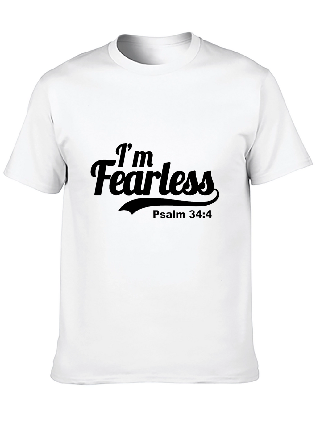 Im Fearless Psalm 34:4 Black T-Shirt