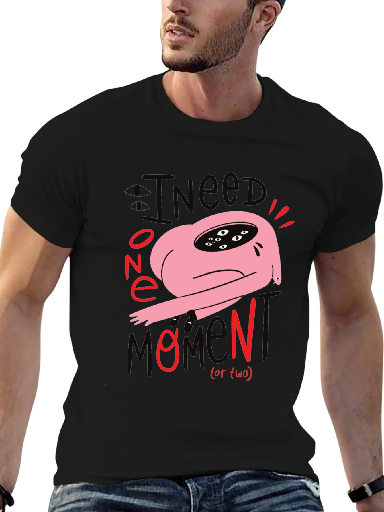 I Need One Momen(t) T-Shirt: Unique Graphic Tee