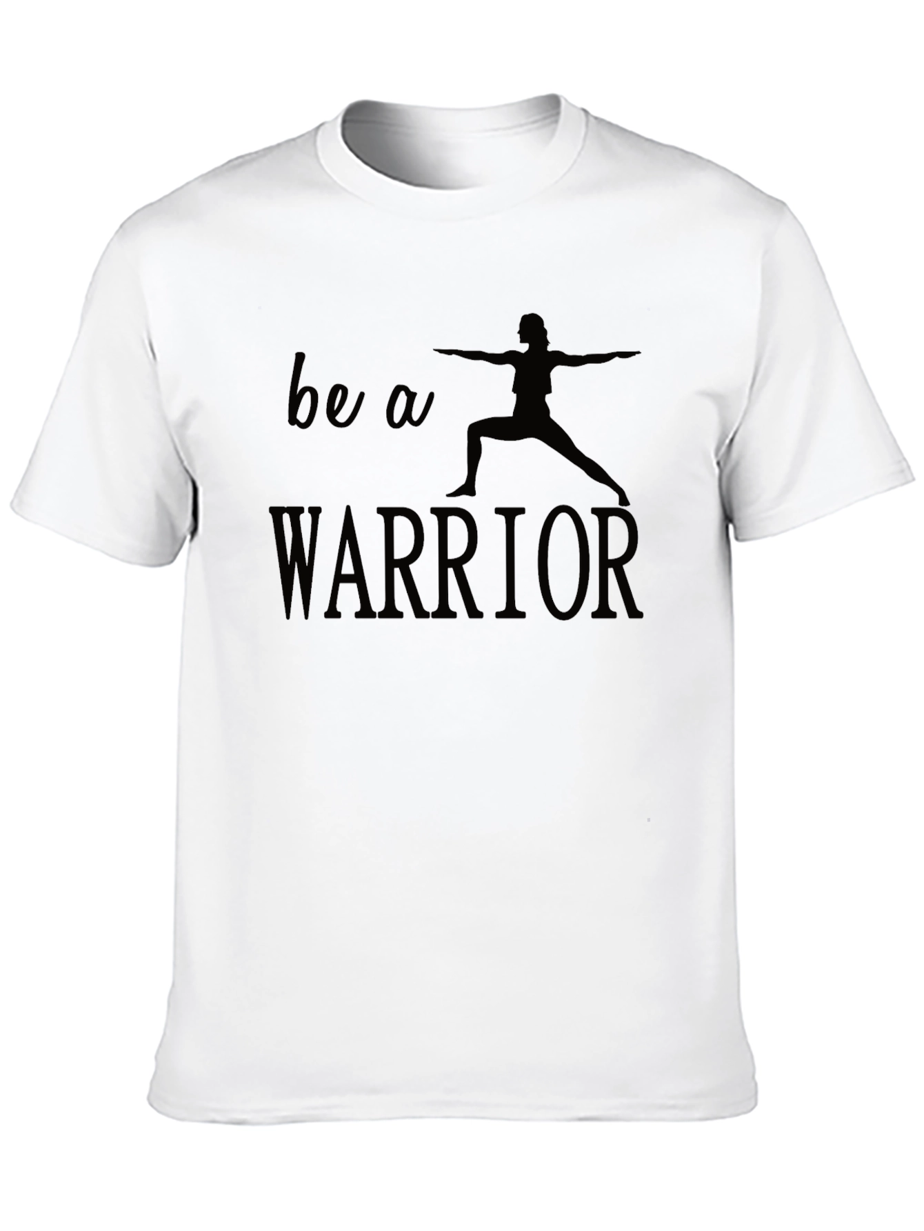 Be a Warrior T-Shirt