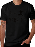 Be a Warrior T-Shirt