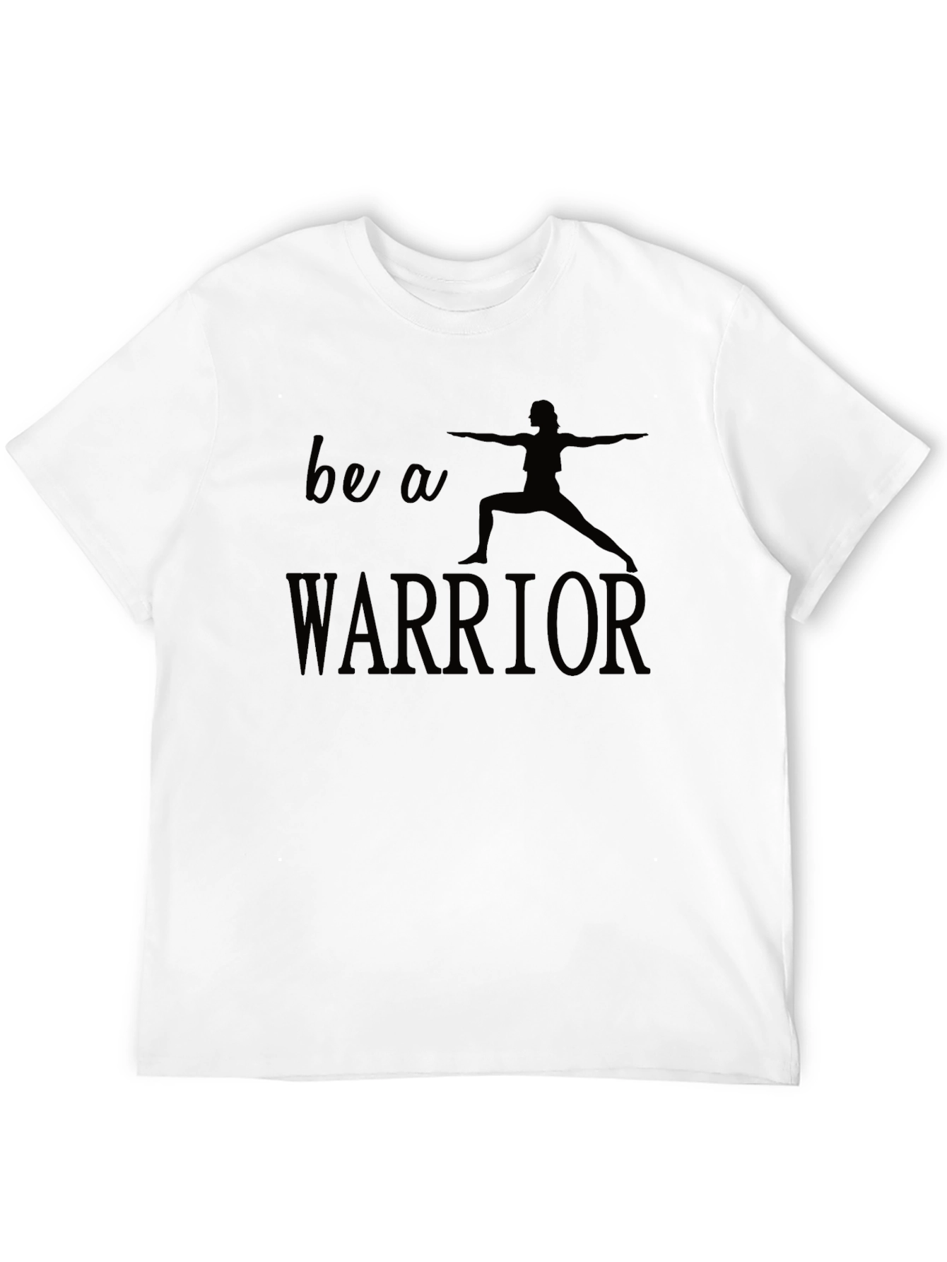 Be a Warrior T-Shirt