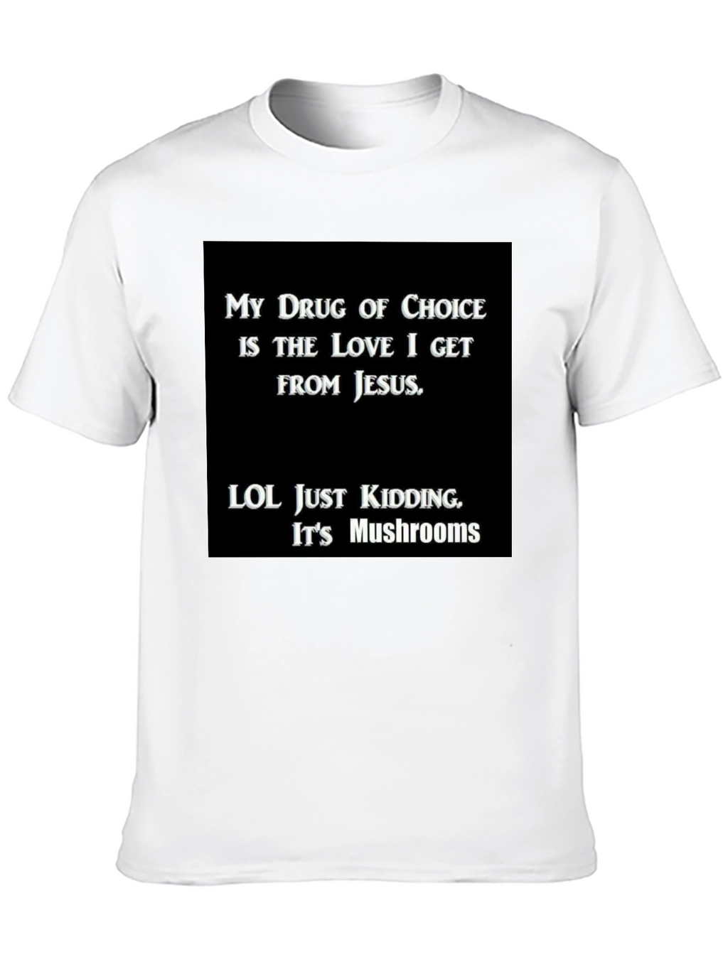 Funny My Drug is Jesus T-Shirt
