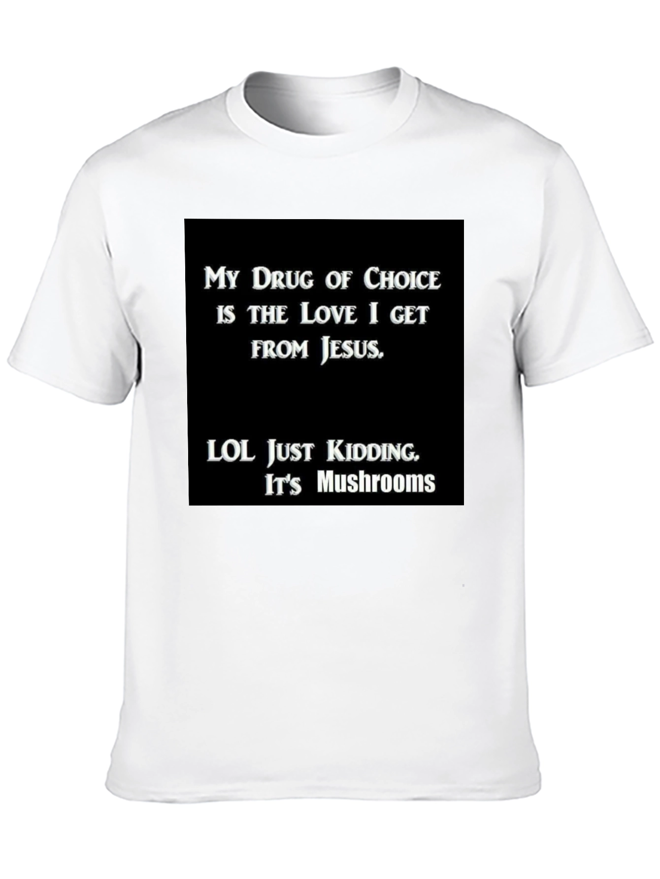 Funny My Drug is Jesus T-Shirt