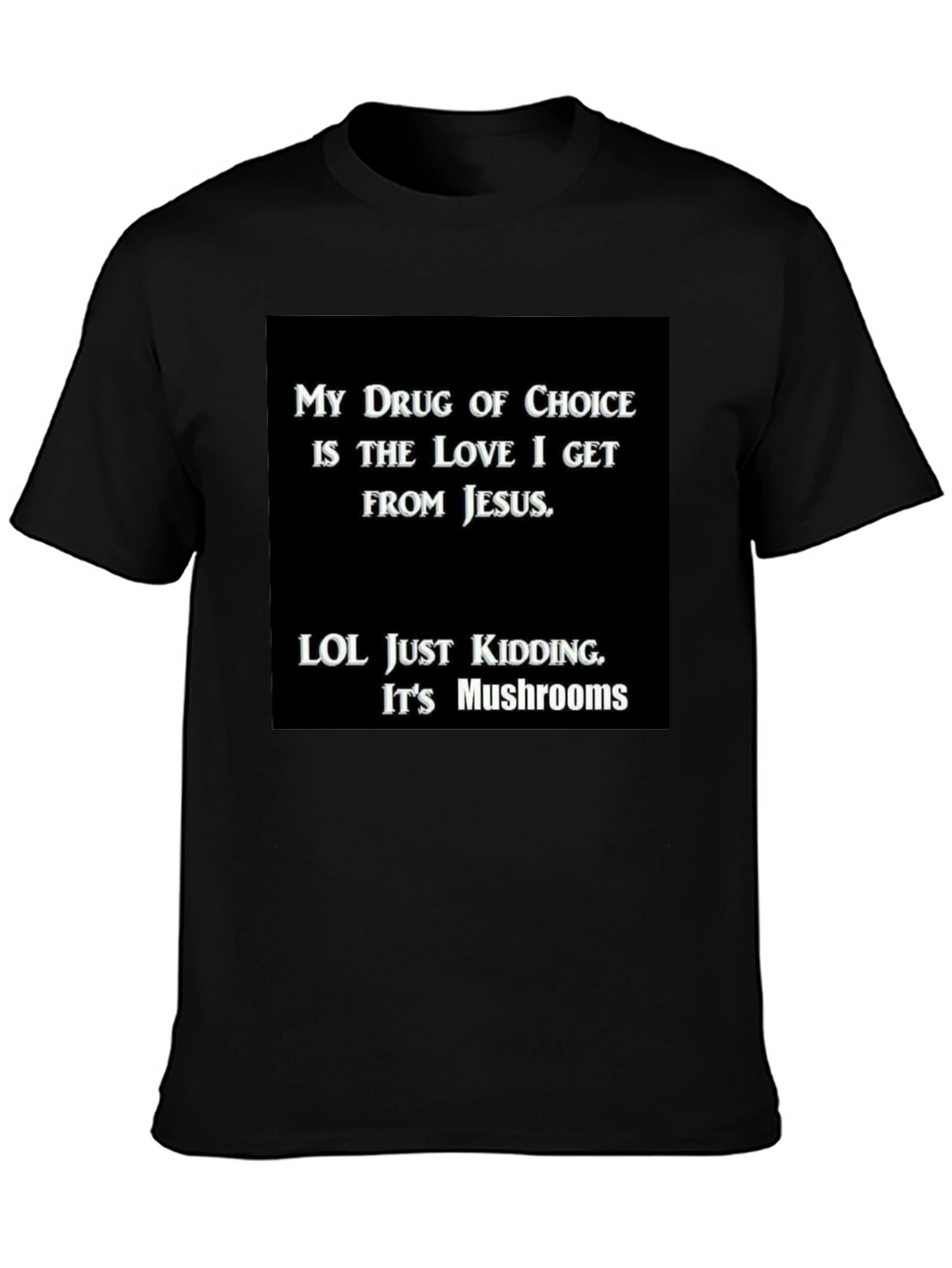 Funny My Drug is Jesus T-Shirt