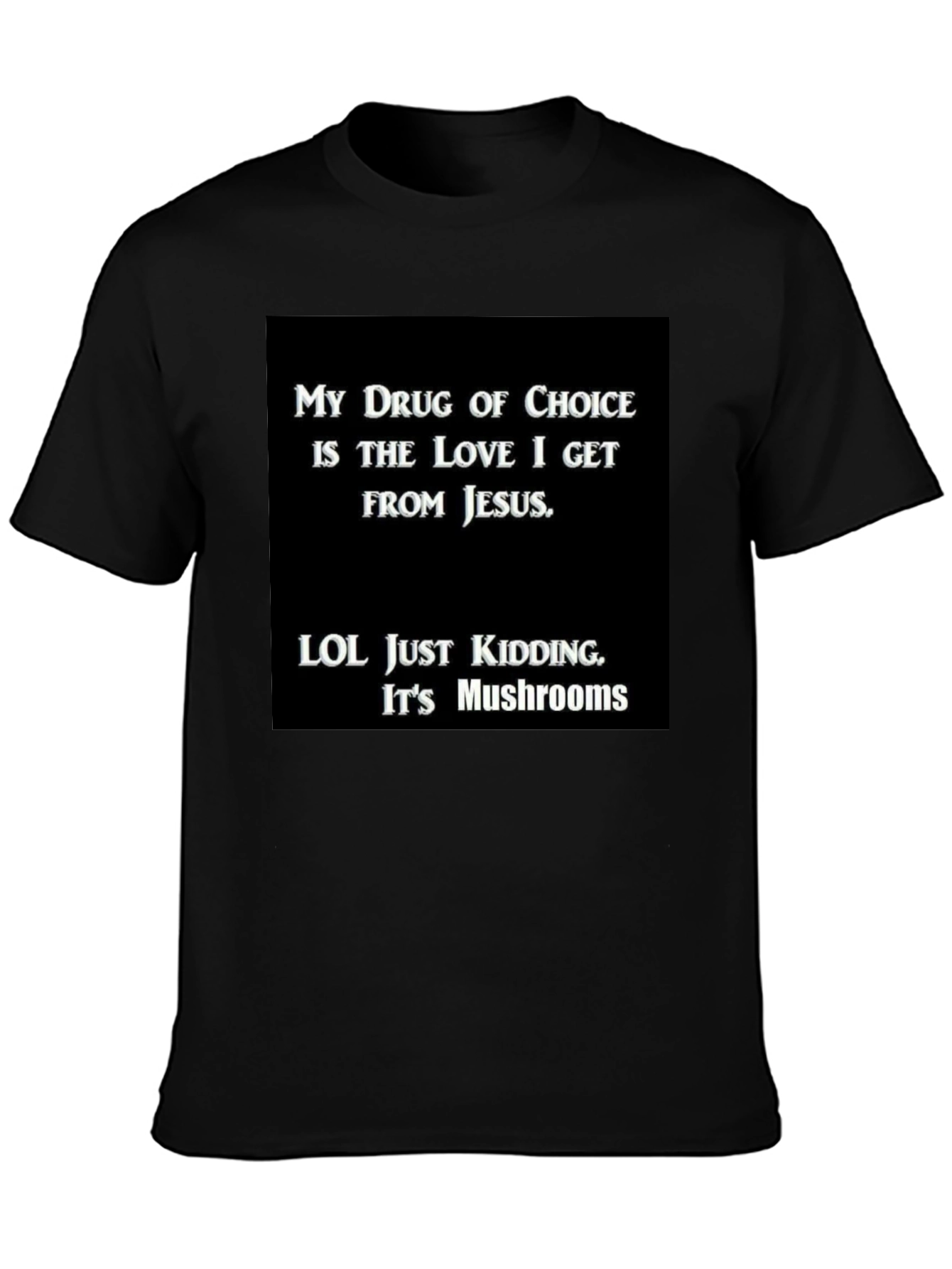 Funny My Drug is Jesus T-Shirt