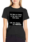 Funny My Drug is Jesus T-Shirt