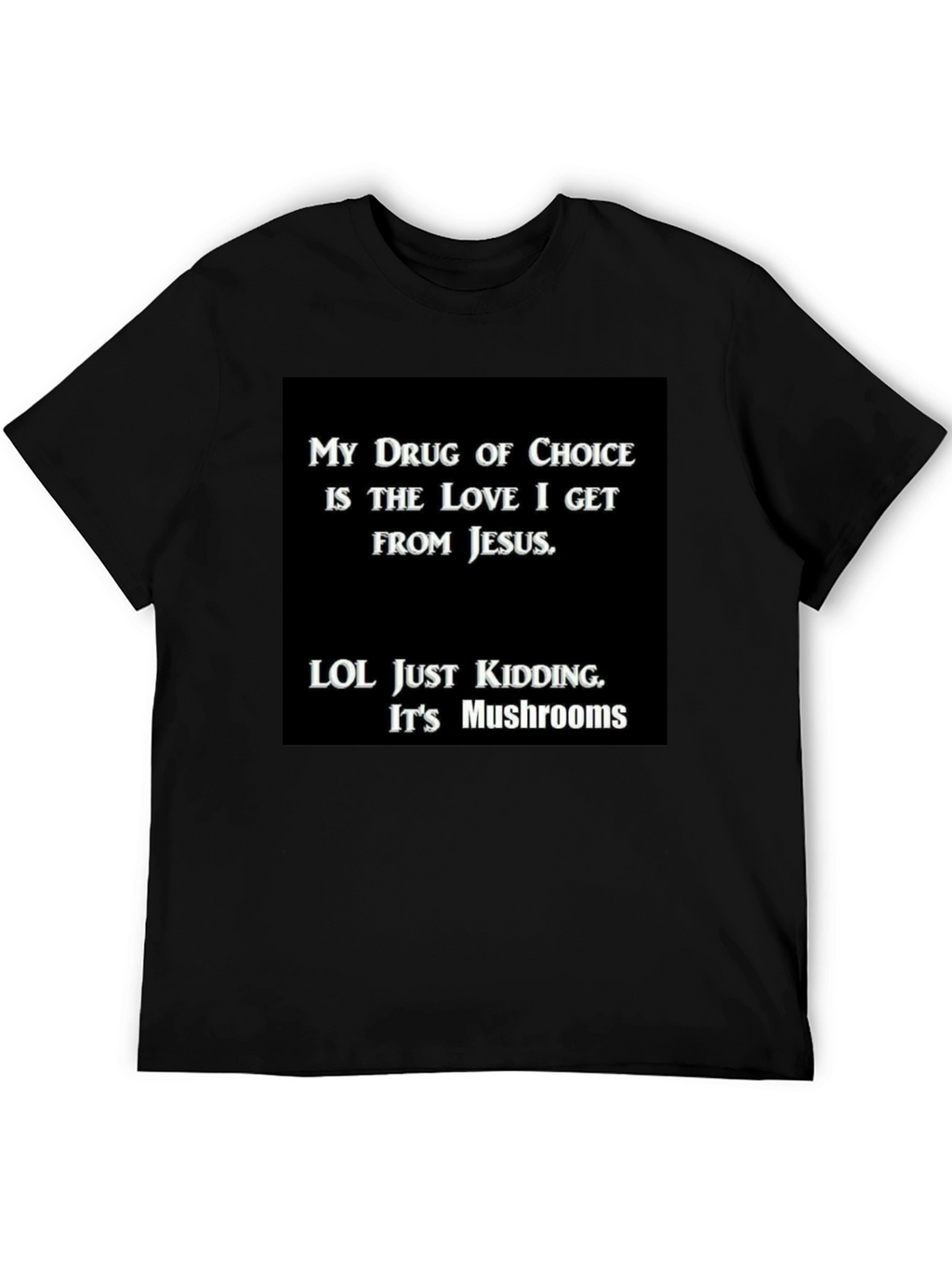 Funny My Drug is Jesus T-Shirt
