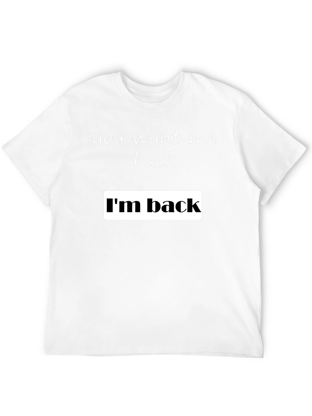 Im Back Graphic Tee - Soft Cotton Blend