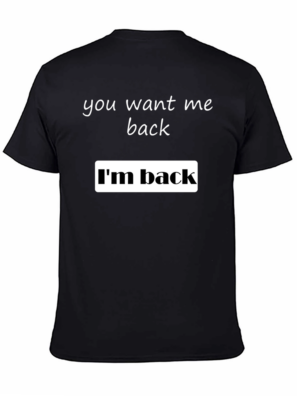 Im Back Graphic Tee - Soft Cotton Blend