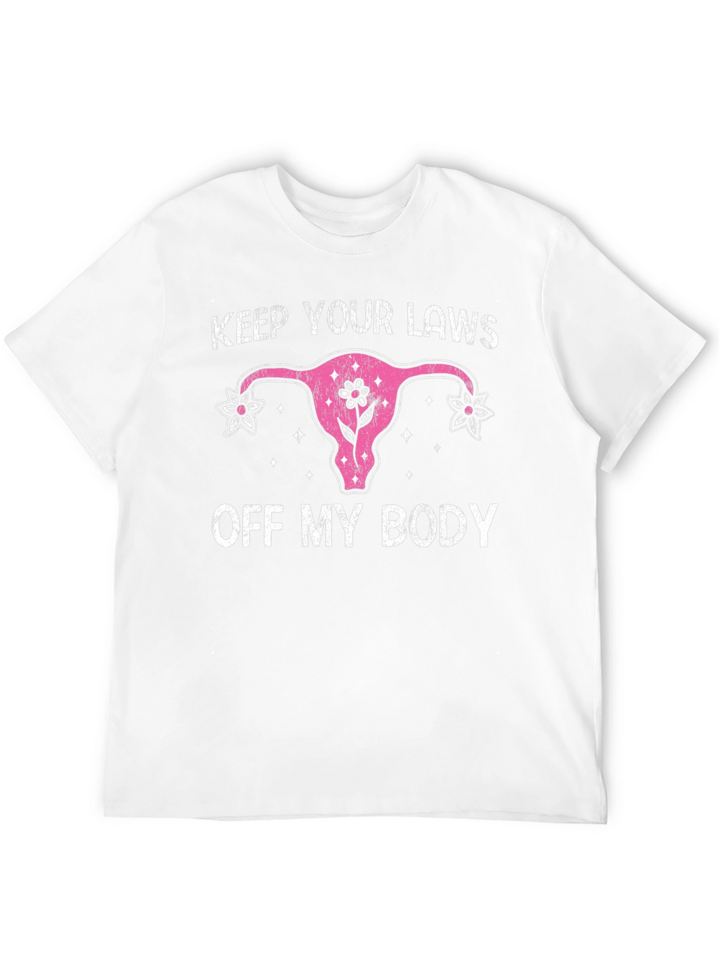 Keep Your Laws Off My Body Tee