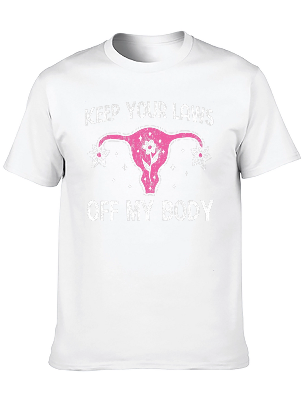Keep Your Laws Off My Body Tee