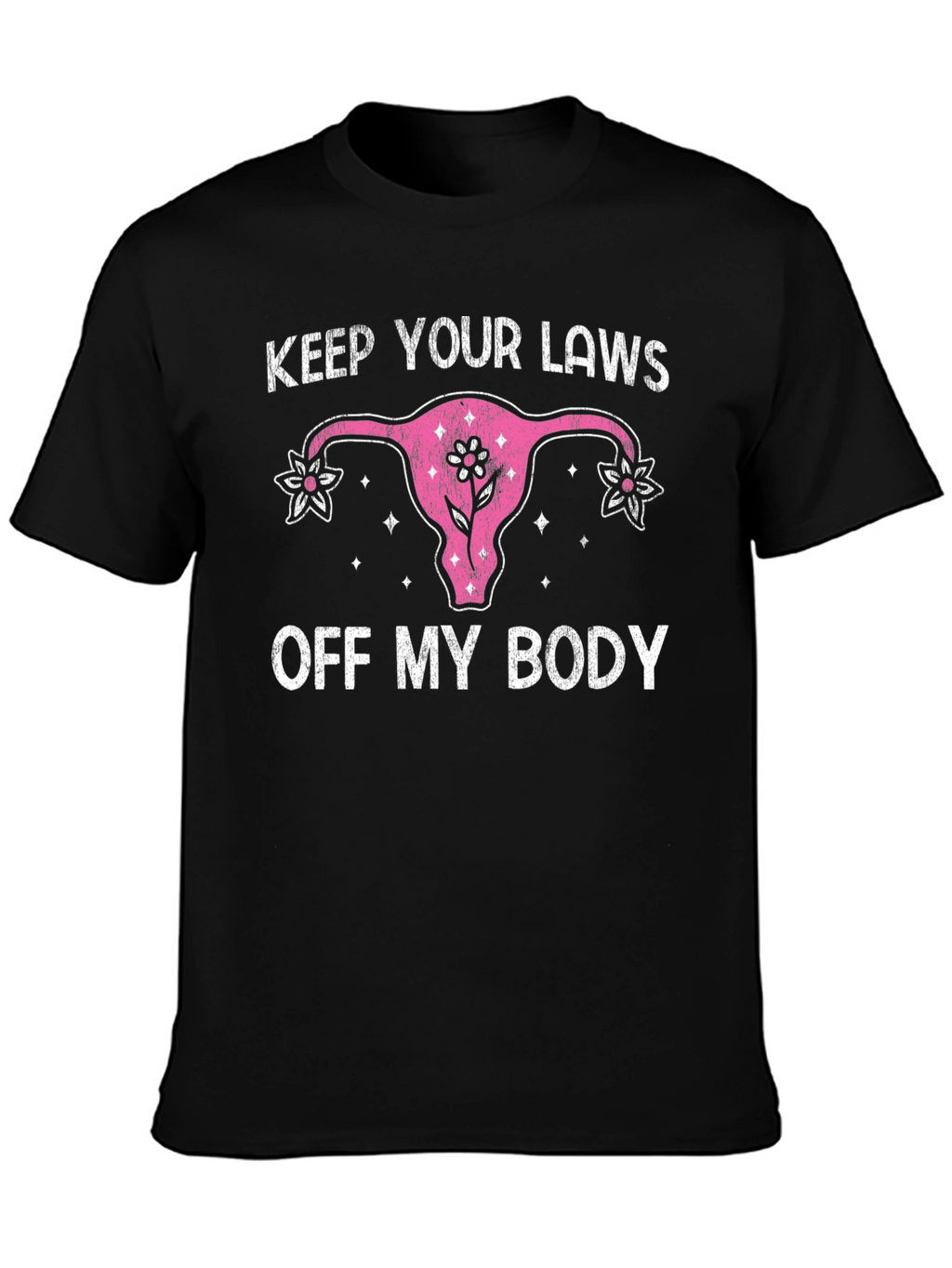 Keep Your Laws Off My Body Tee