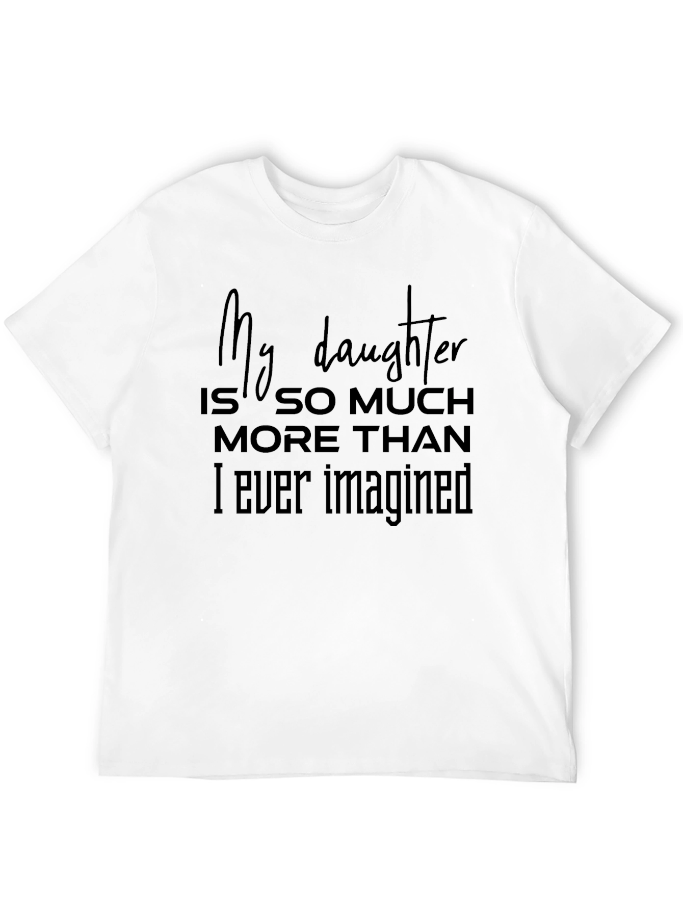 My Daughter T-Shirt - Fathers Day Gift