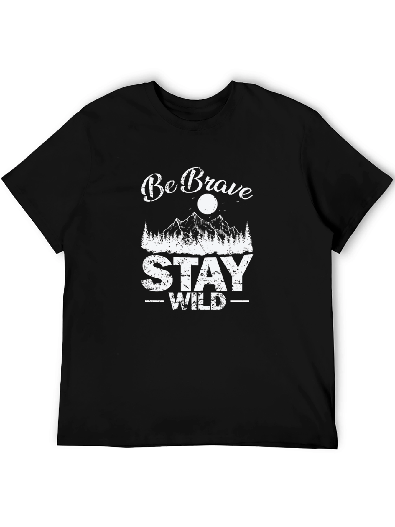 Be Brave Stay Wild Graphic Tee - Soft Black Cotton T-Shirt