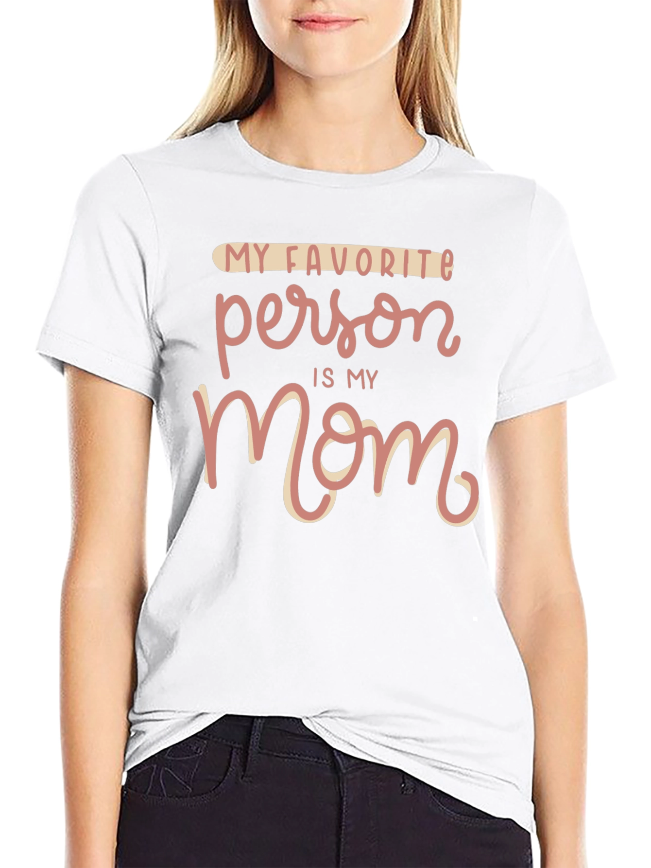 My Favorite Person is My Mom T-Shirt