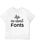 Ask Me About Fonts Black T-Shirt