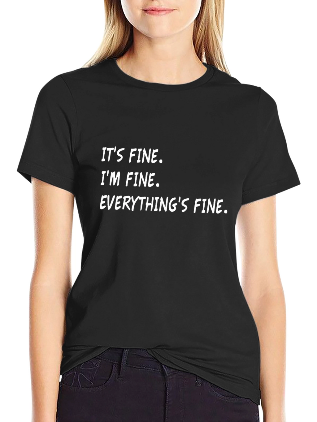 Its Fine T-Shirt Funny Graphic Tee