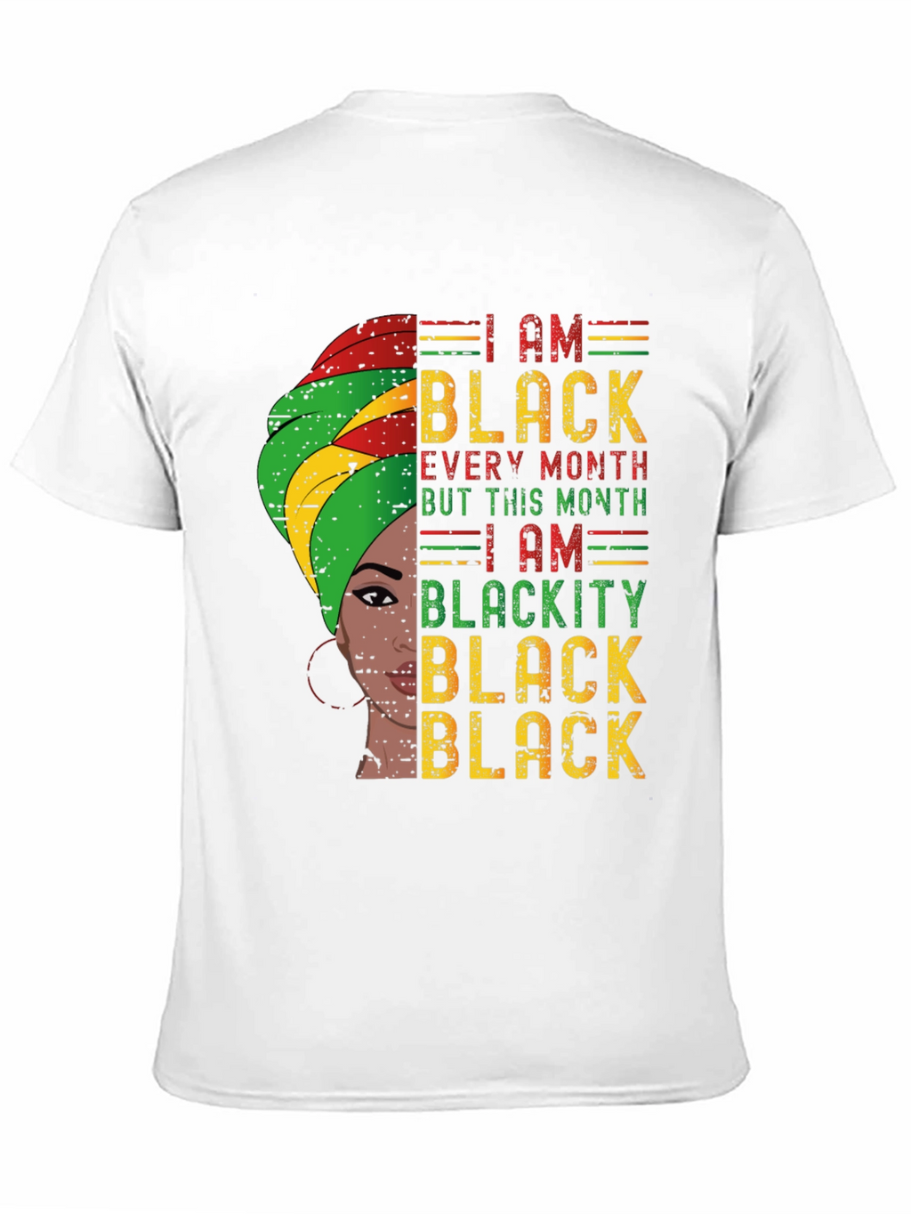 I Am Black Every Month T-Shirt