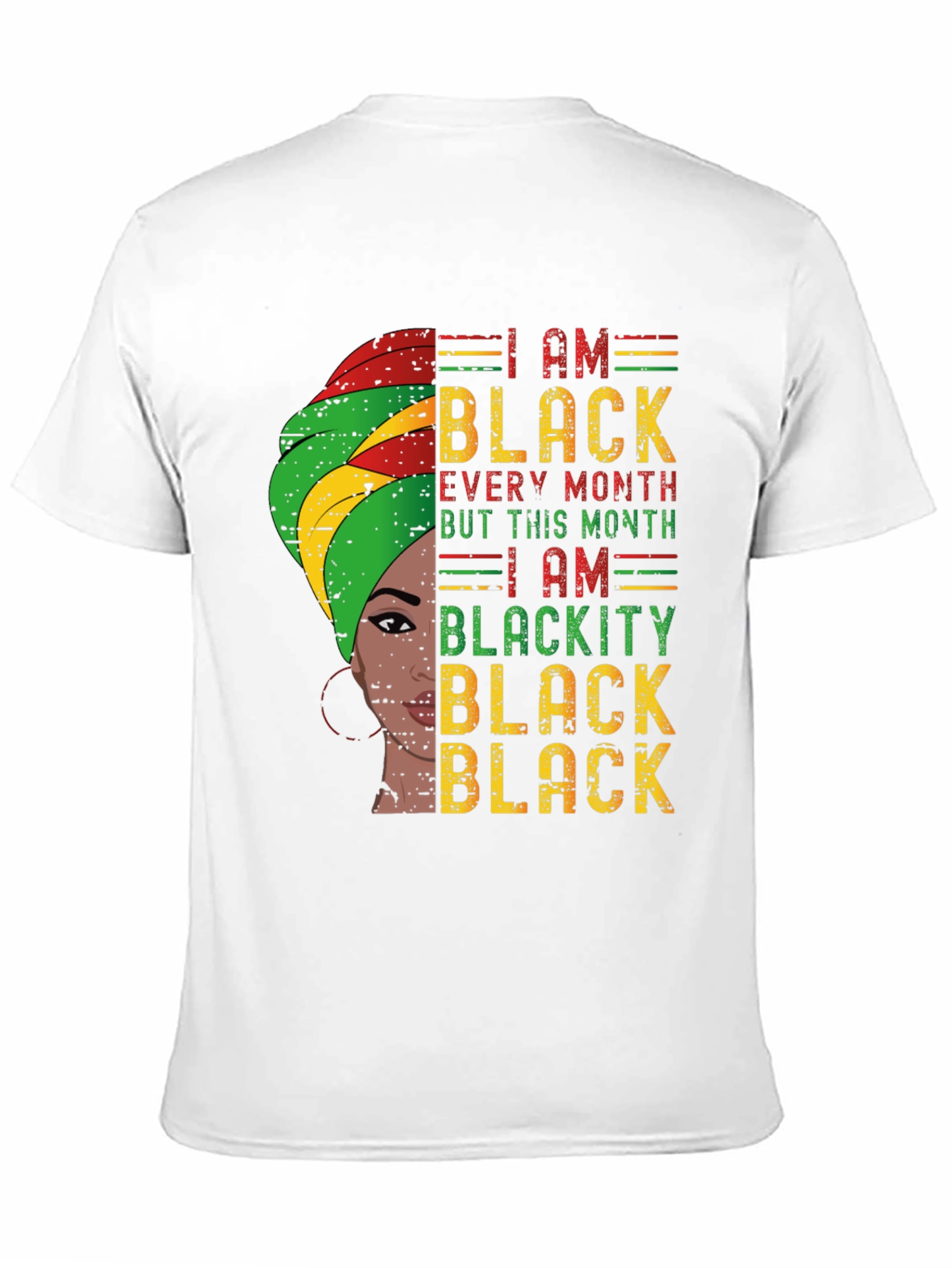 I Am Black Every Month T-Shirt