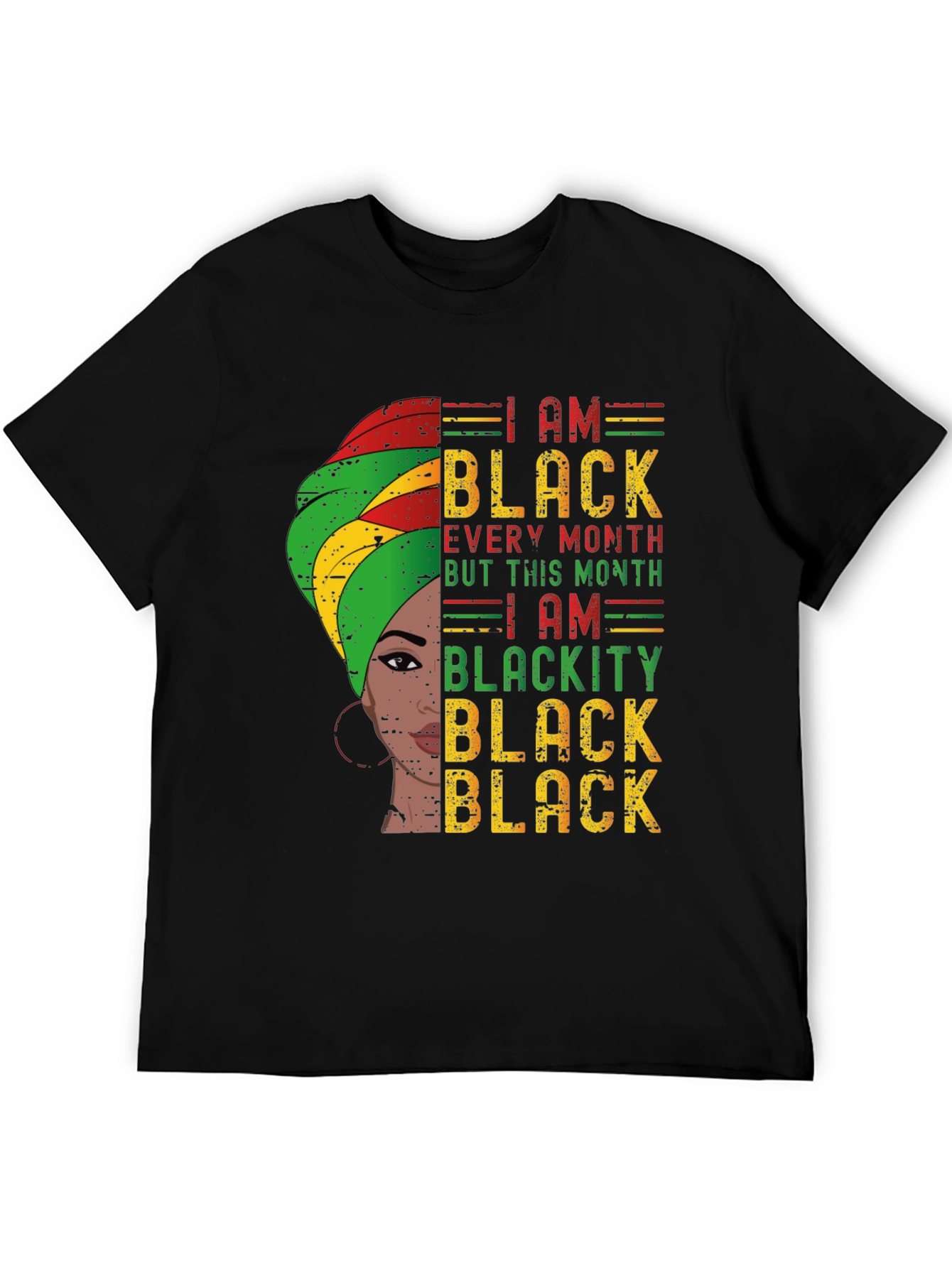 I Am Black Every Month T-Shirt