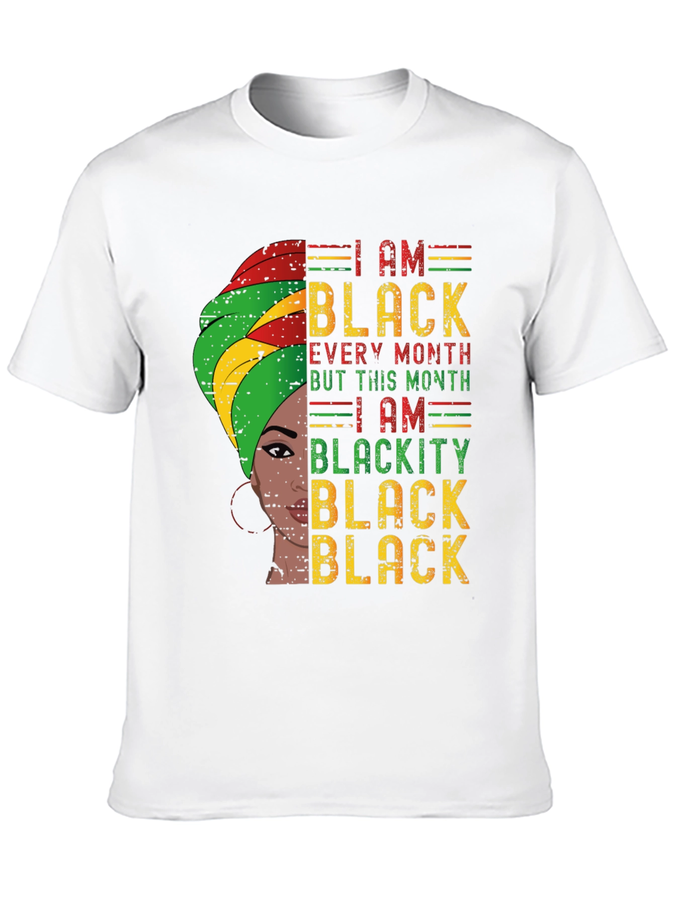 I Am Black Every Month T-Shirt