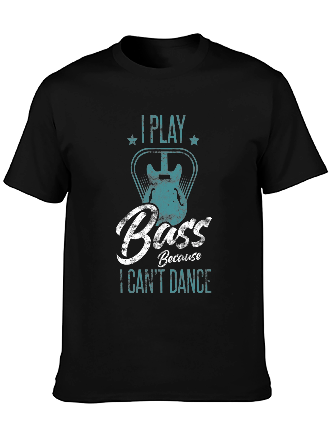 Bass Player Graphic Tee - I Play Bass Because I Cant Dance