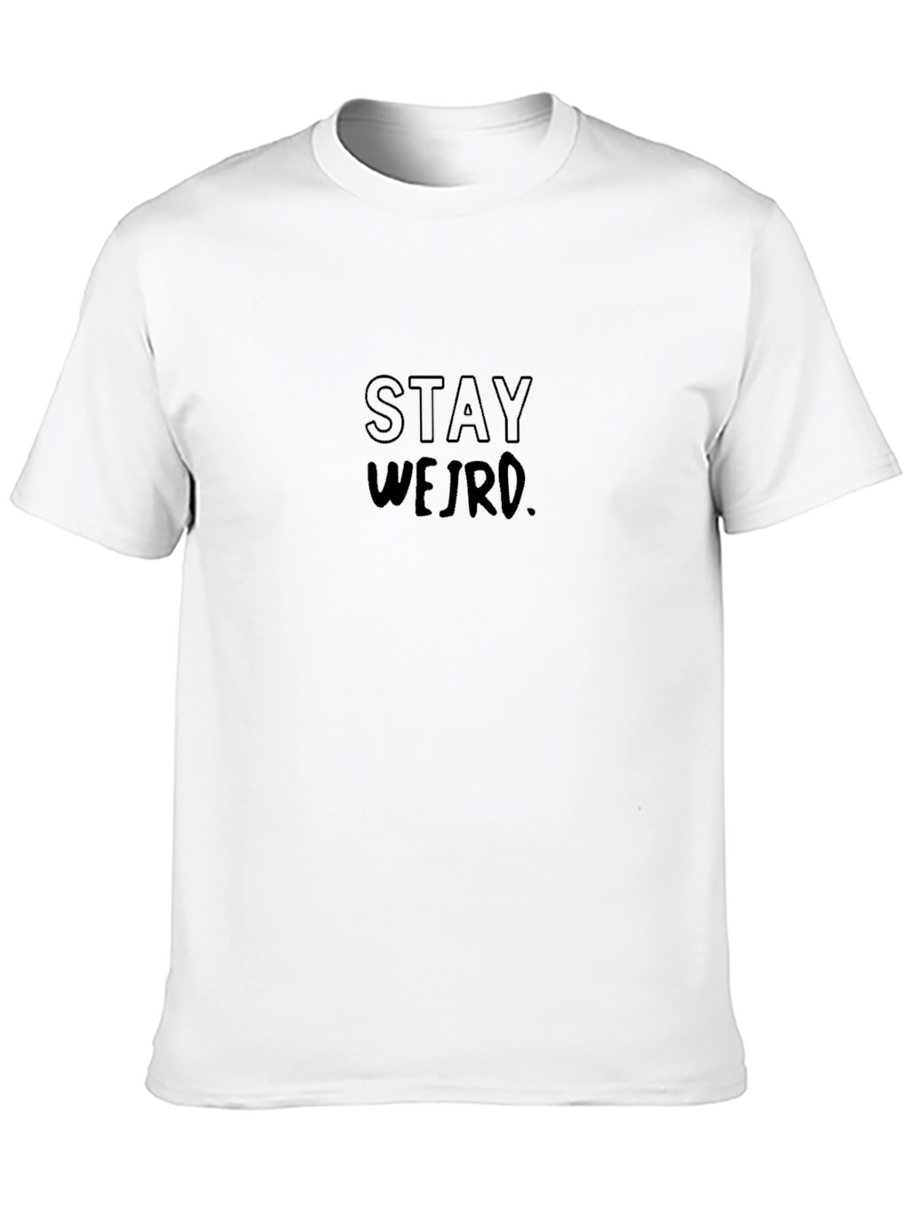 Stay Weird Black Graphic T-Shirt