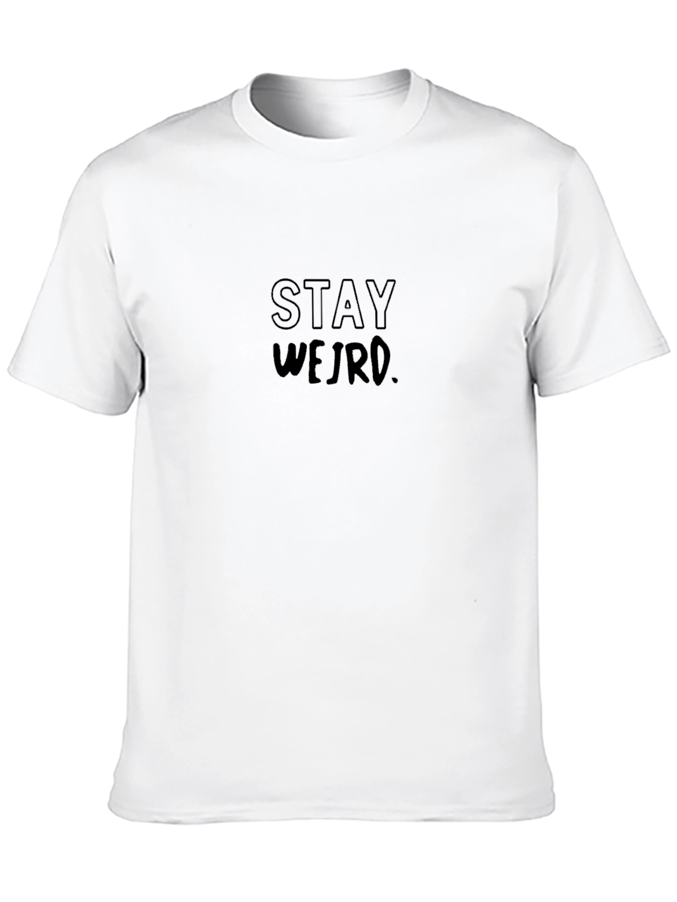 Stay Weird Black Graphic T-Shirt