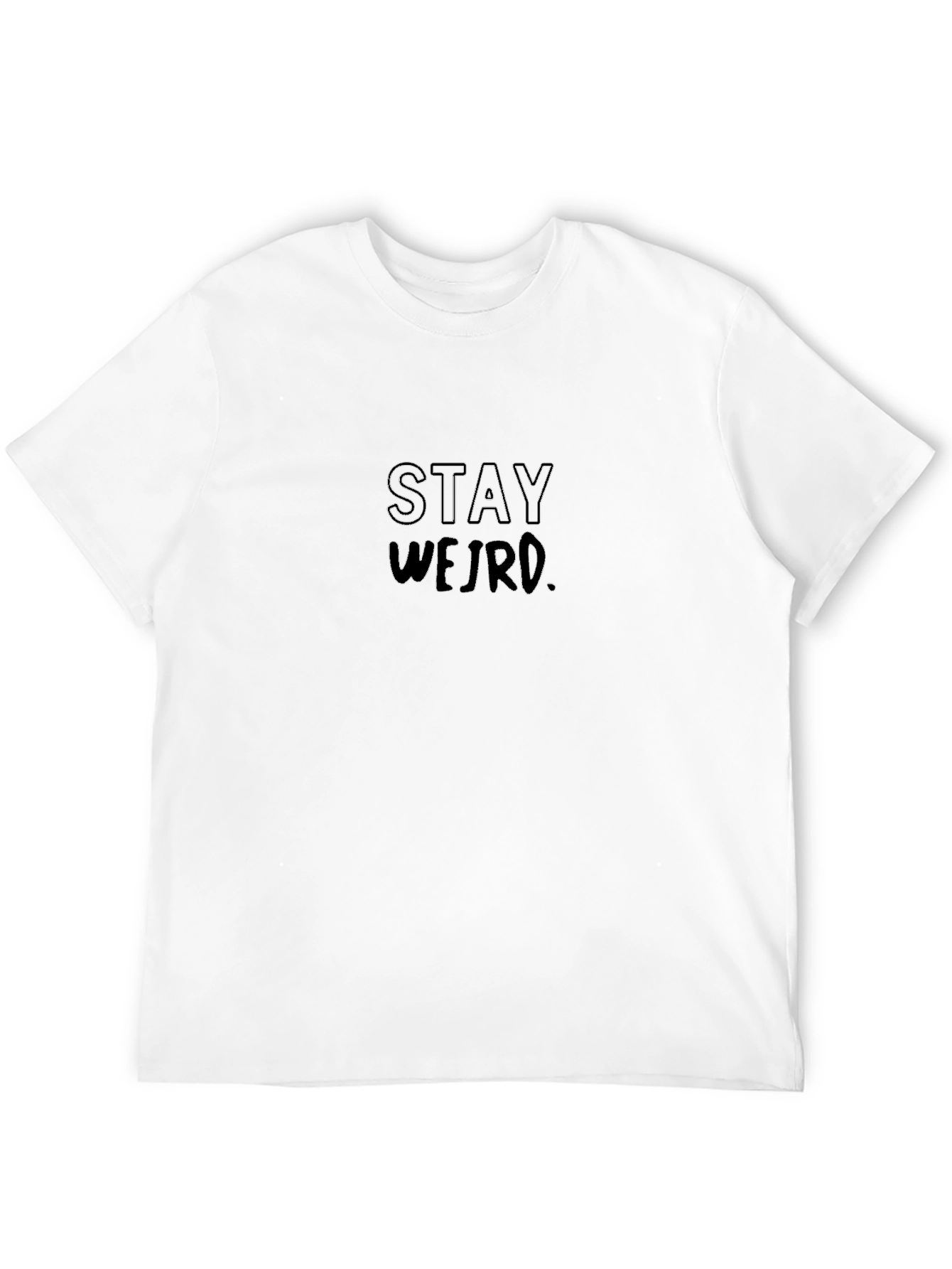Stay Weird Black Graphic T-Shirt