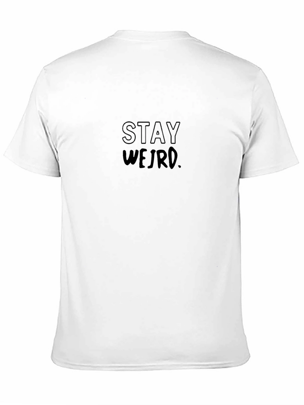 Stay Weird Black Graphic T-Shirt