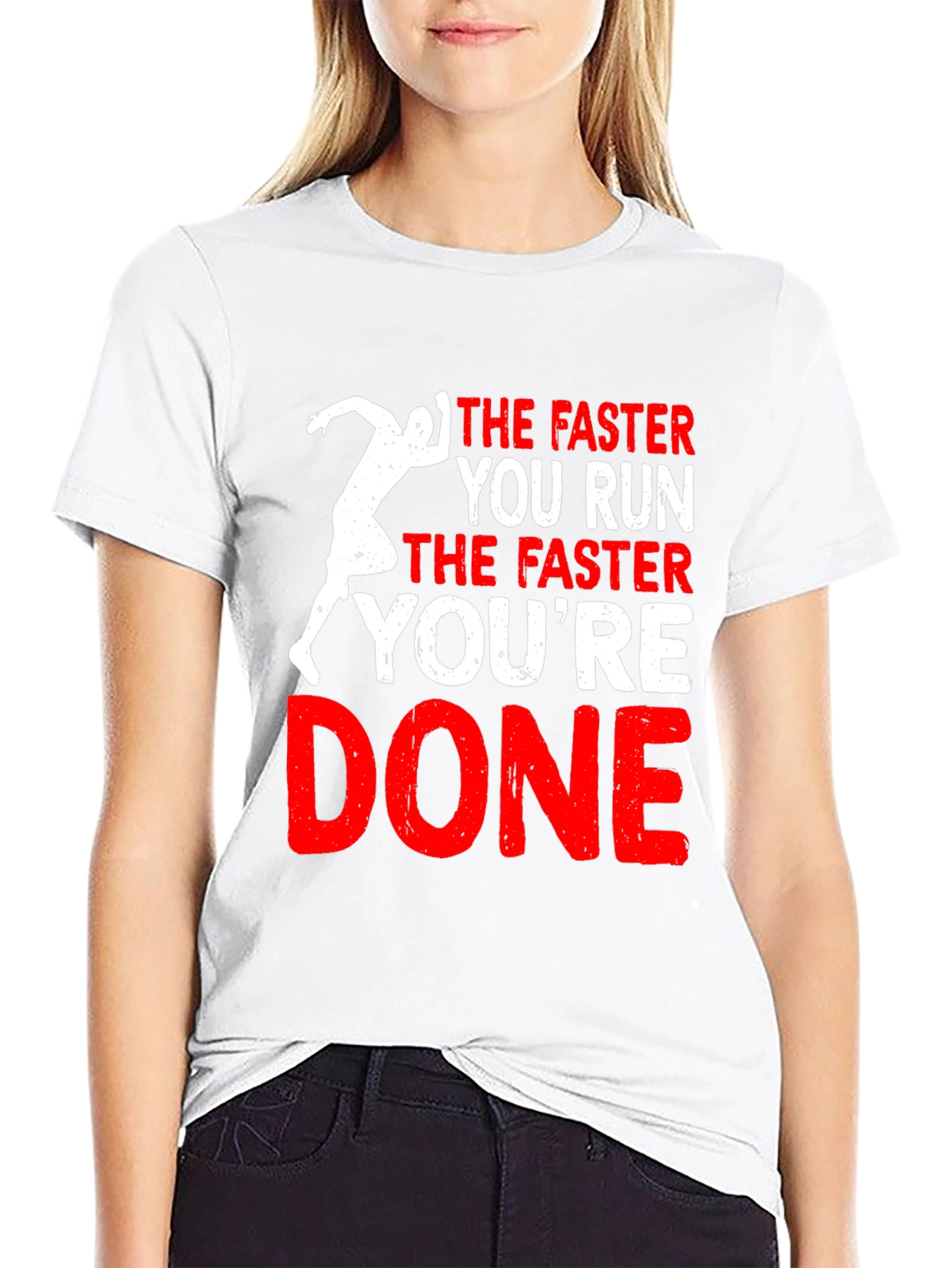 Funny Running T-Shirt: The Faster You Run Youre Done