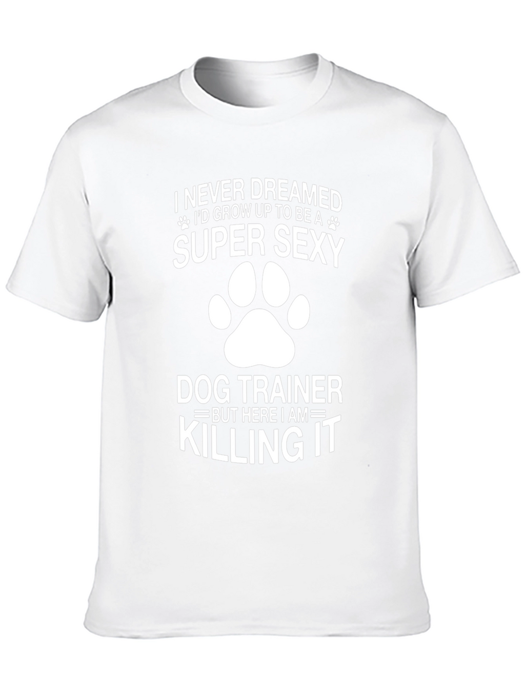 Super Sexy Dog Trainer Graphic Tee