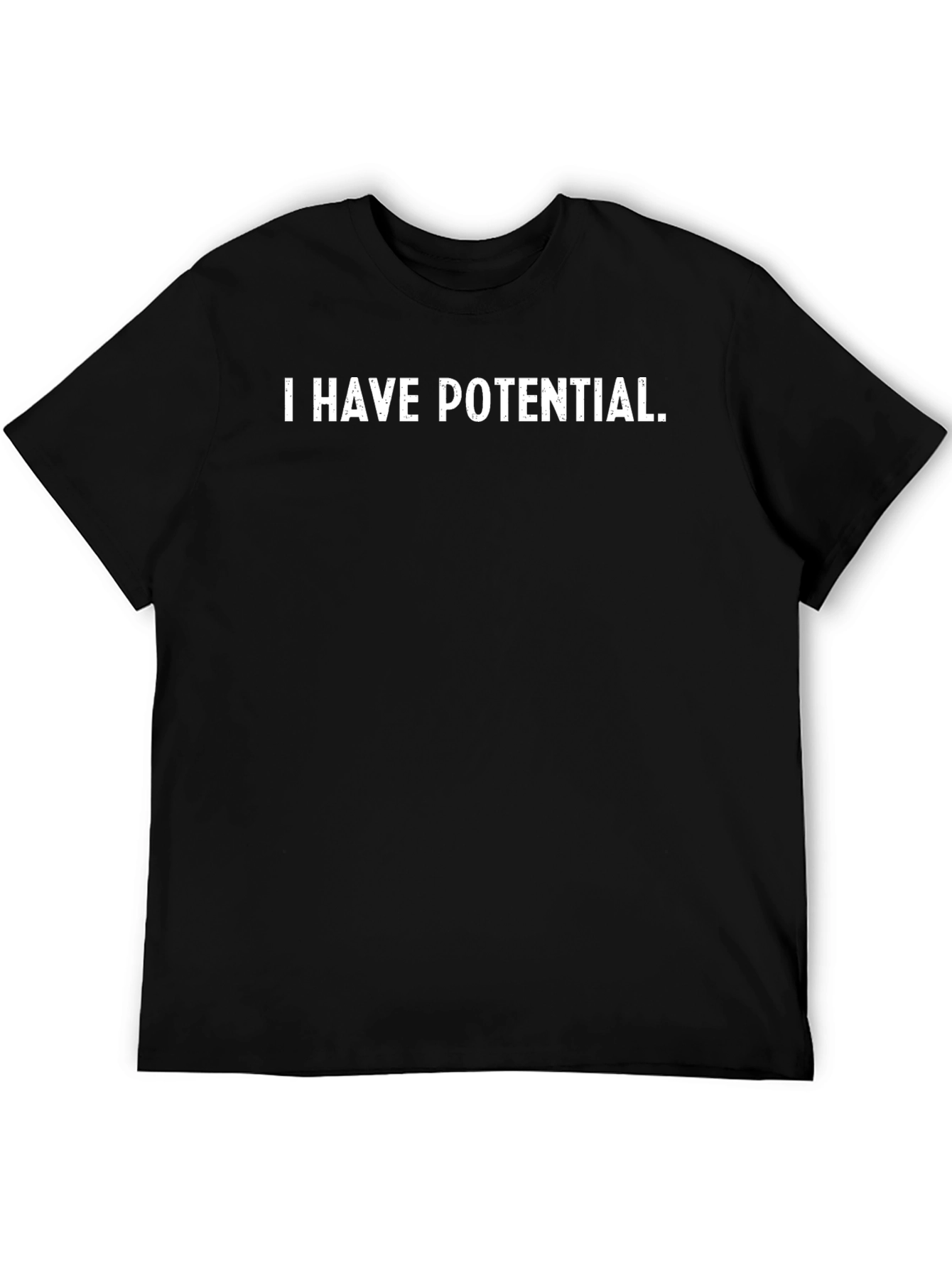 I Have Potential Black Graphic Tee
