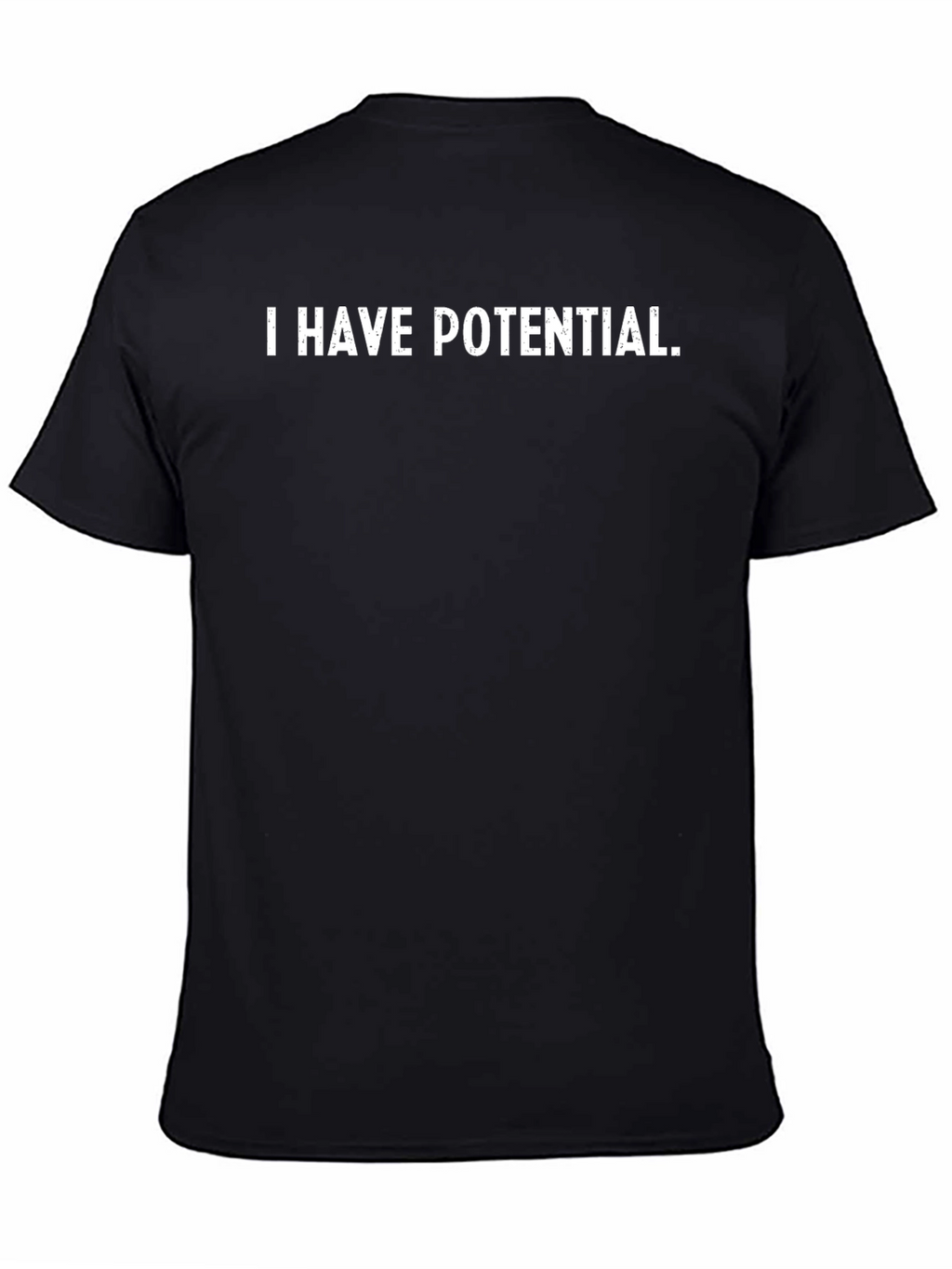 I Have Potential Black Graphic Tee